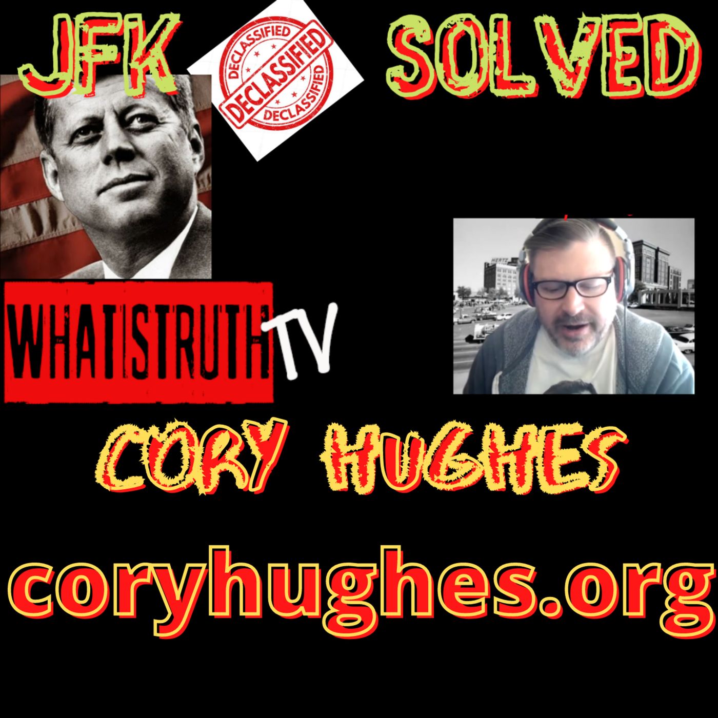 #69 JFK Solved with Cory Hughes, The JFK Researcher Extraordinaire #JFK #JFKfiles episode artwork