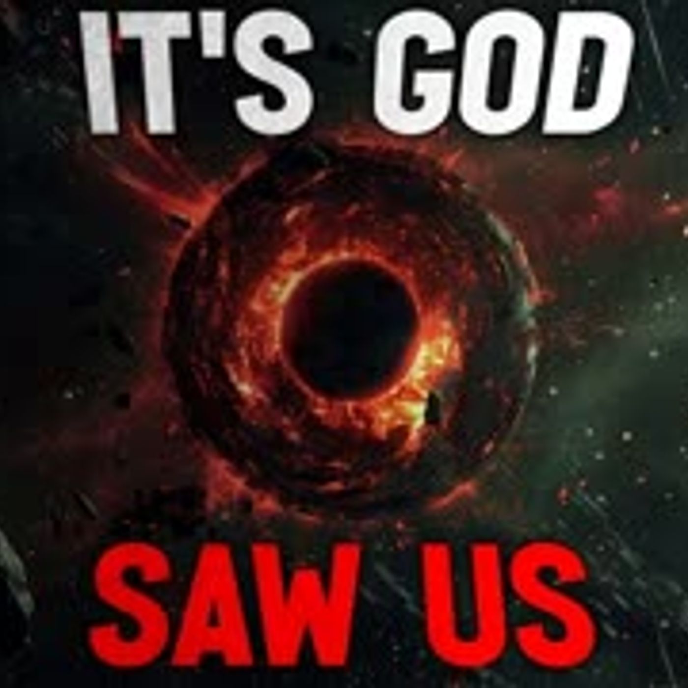 "NASA sent us to a collapsing universe, and its God saw us" Creepypasta - podcast episode cover