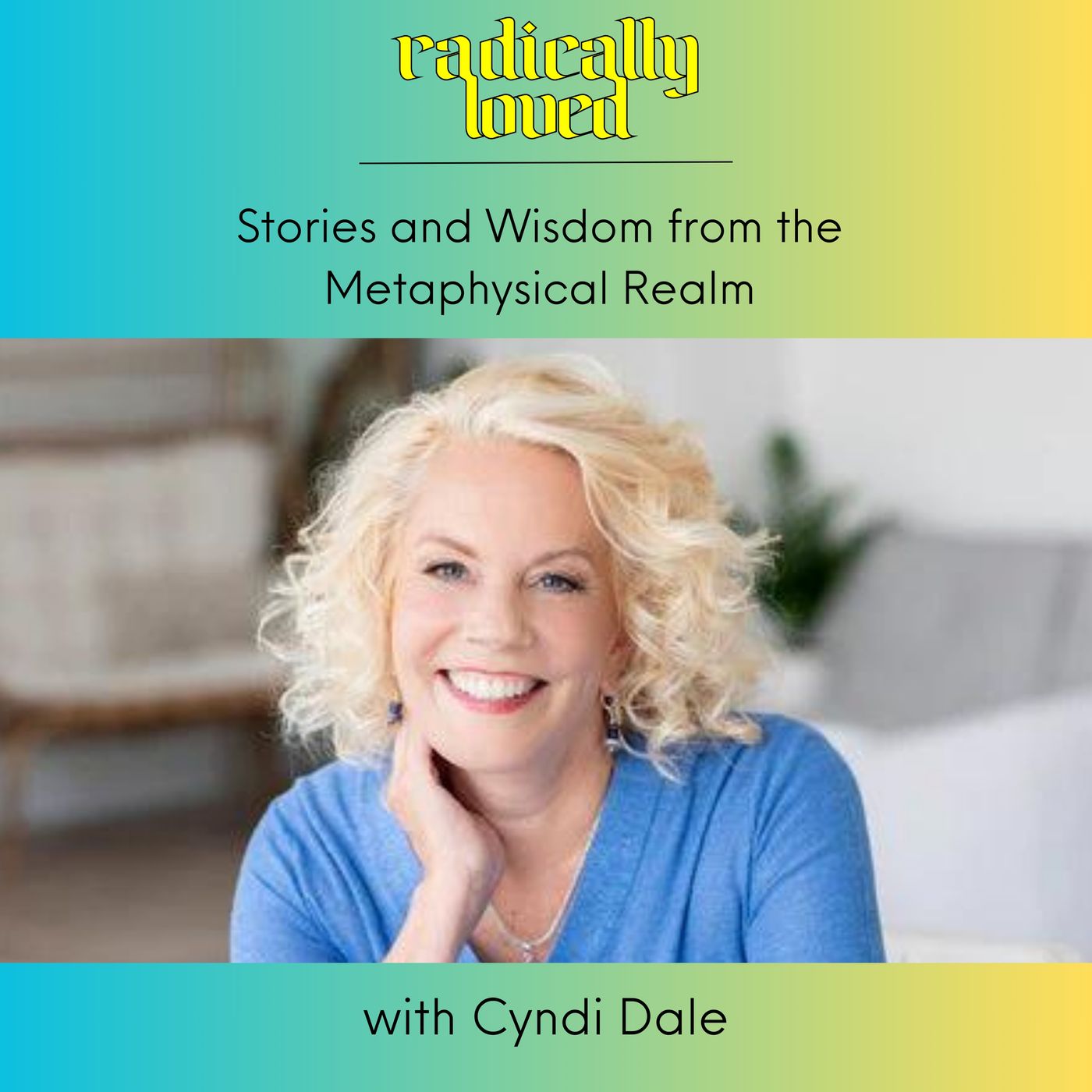 Episode 522. Stories and Wisdom from the Metaphysical Realm with Cyndi Dale