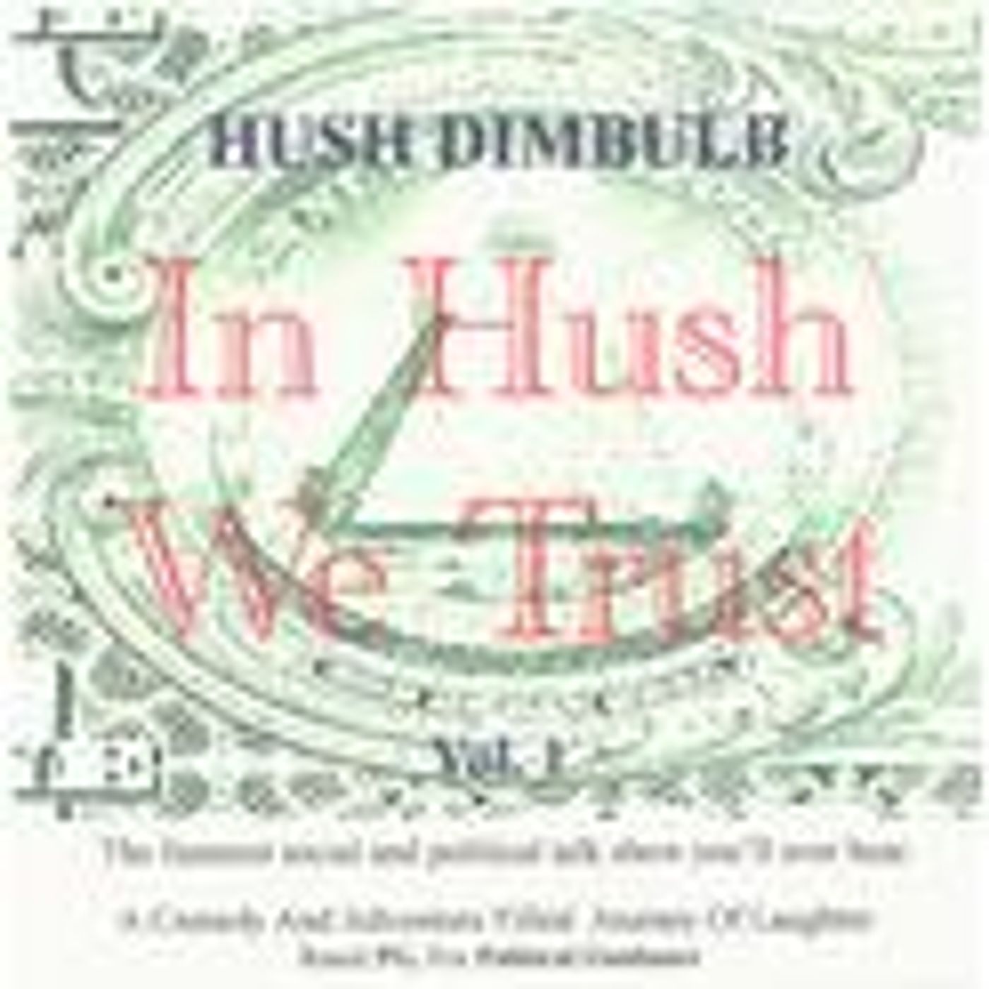 Hush Dimbulb Show