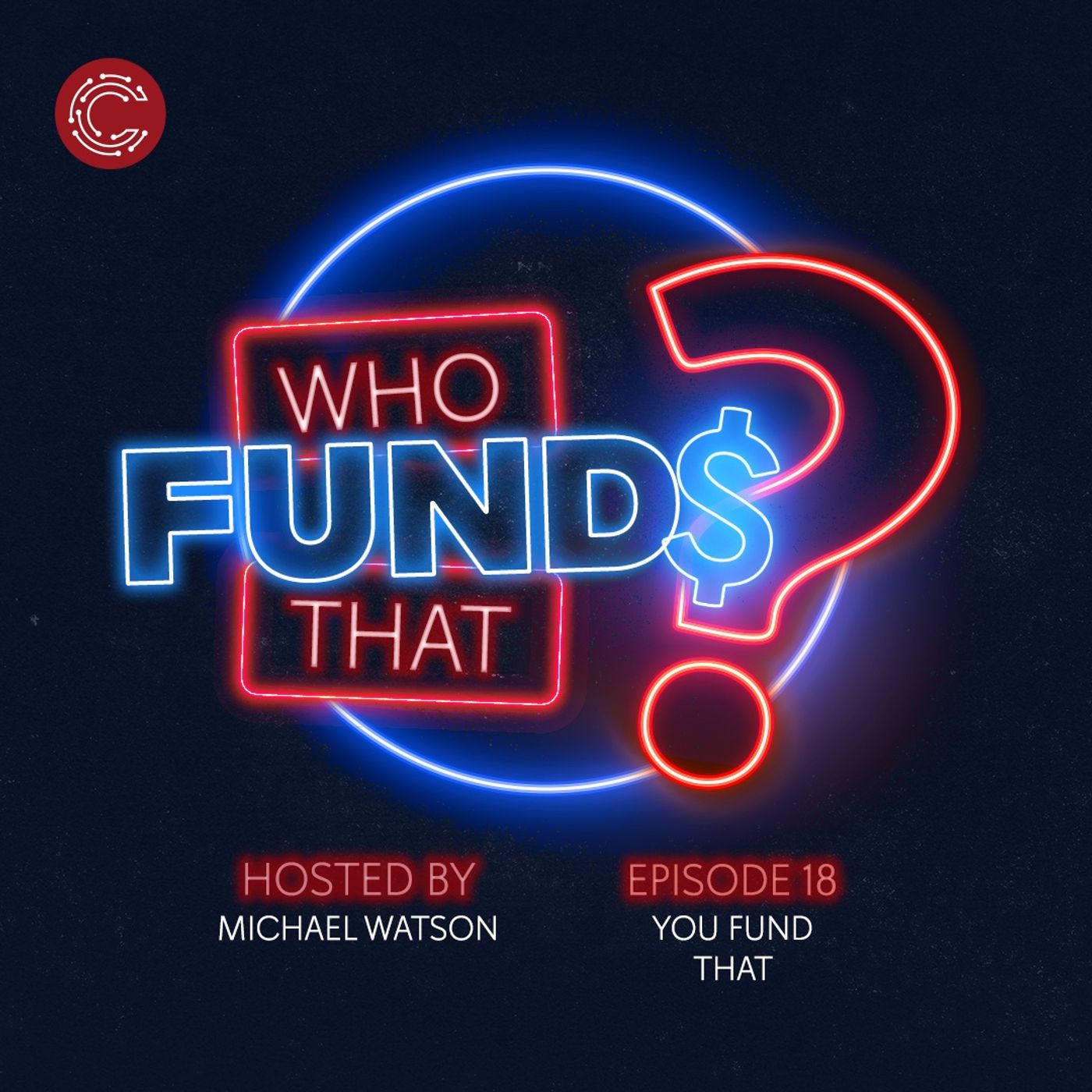 Who Funds That? EP 18: You Fund That episode artwork