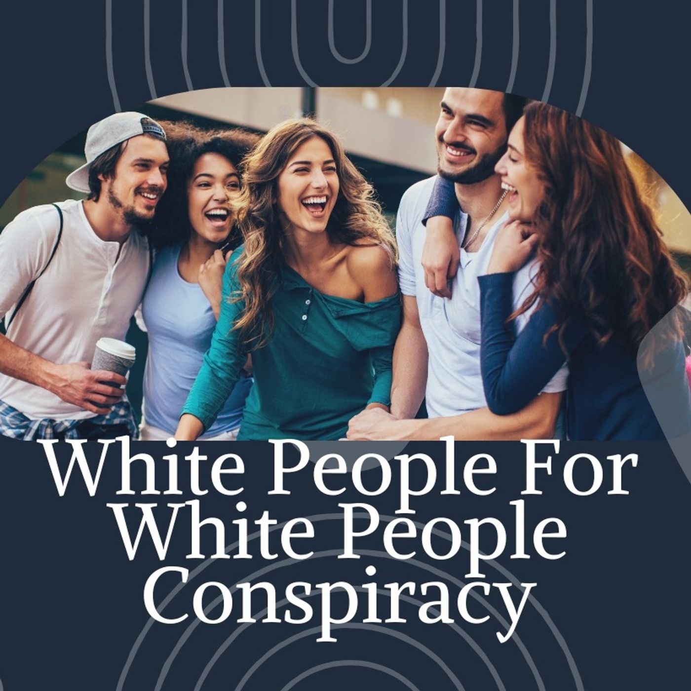 White People For White People Conspiracy