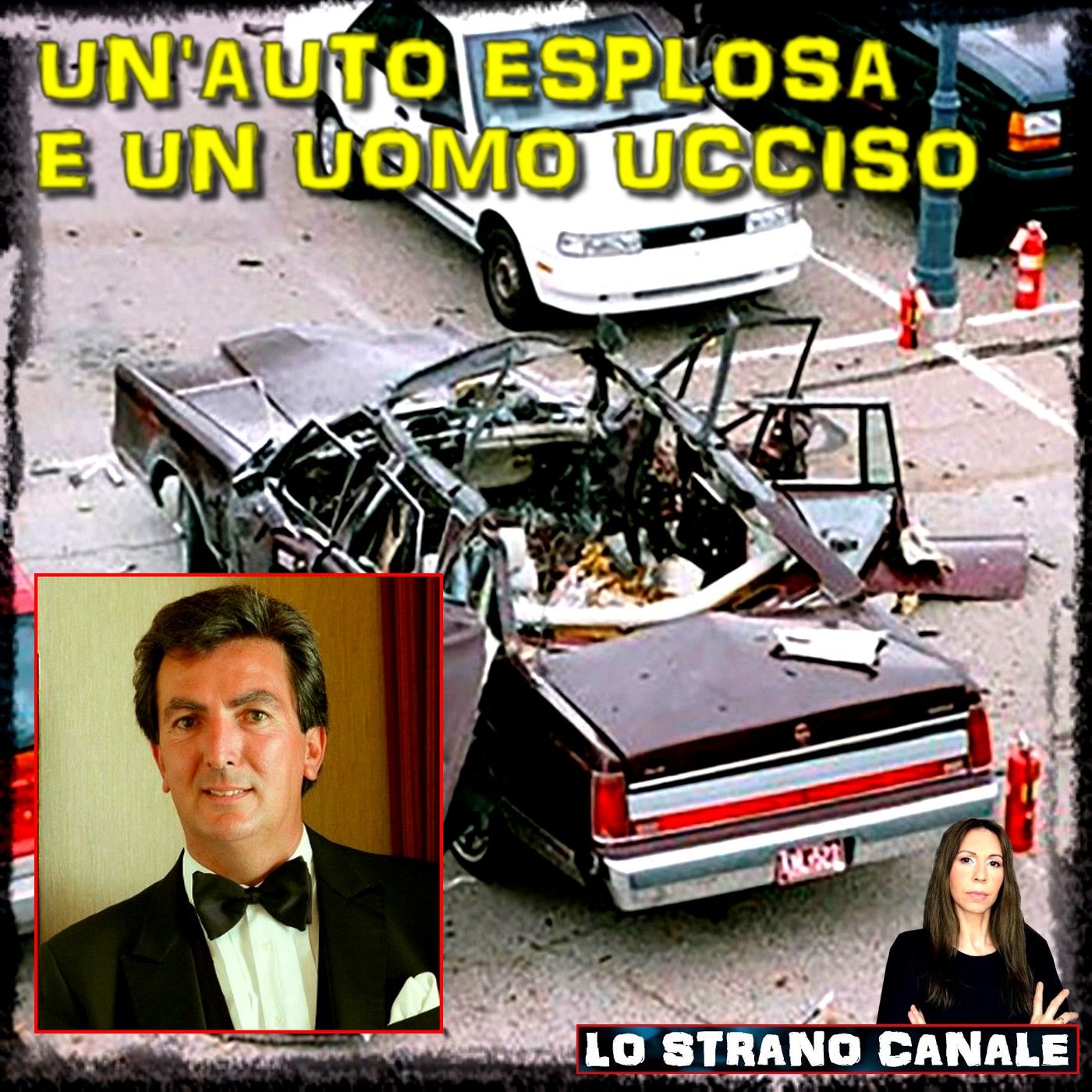 UN'AUTO ESPLOSA E UN UOMO UCCISO - GARY TRIANO (Lo Strano Canale Podcast)