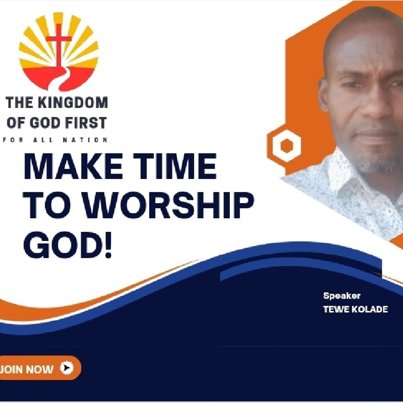 MAKE TIME TO WORSHIP GOD!