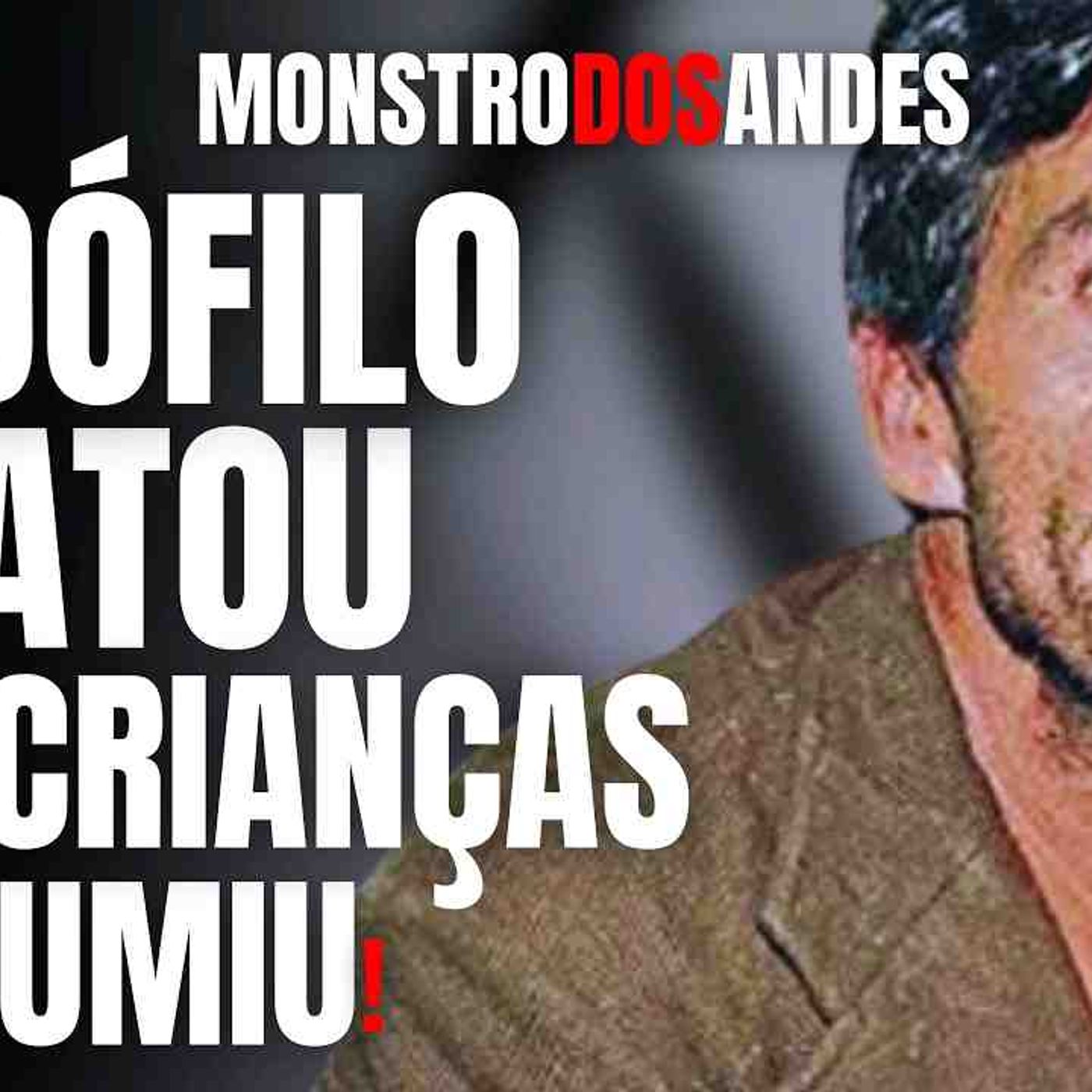 PEDÓFILO MATOU 240 CRIANÇAS E SUMIU_ - O MONSTRO DOS ANDES_ PEDRO AFONSO LÓPES_ O SERIAL KILLER