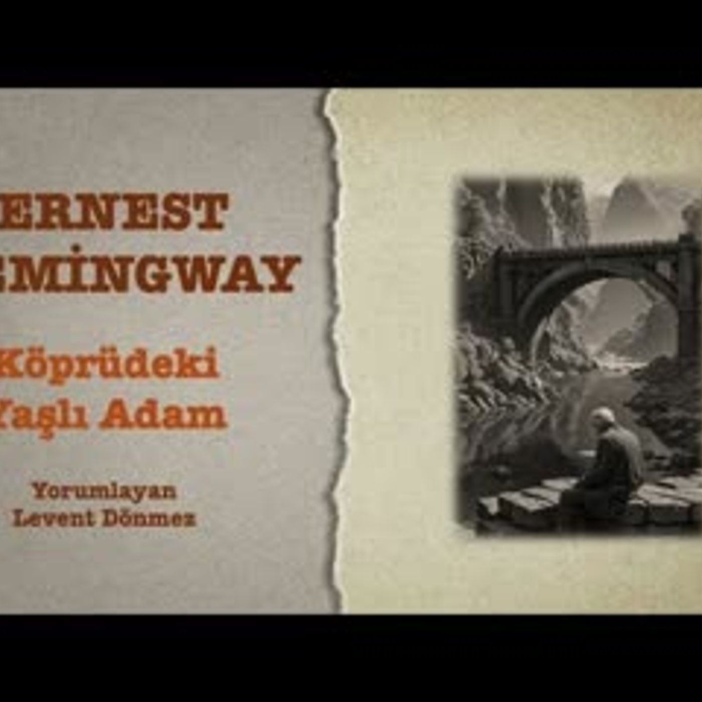 Ernest Hemingway - Köprüdeki Yaşlı Adam episode artwork