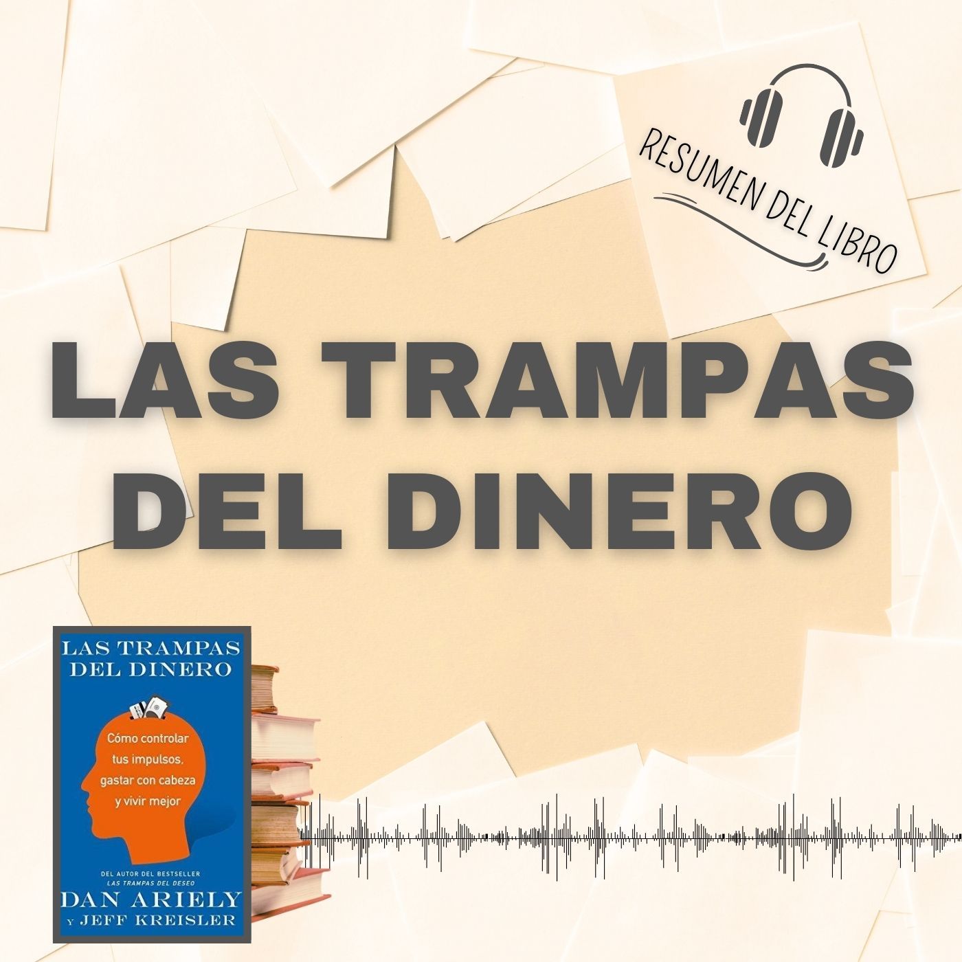 11 Secretos del Libro 'Las Trampas del Dinero' 📗 Resumen del Libro - Ideas Clave de Dan Ariely y Jeff Kreisler (Baja tu PDF📥)