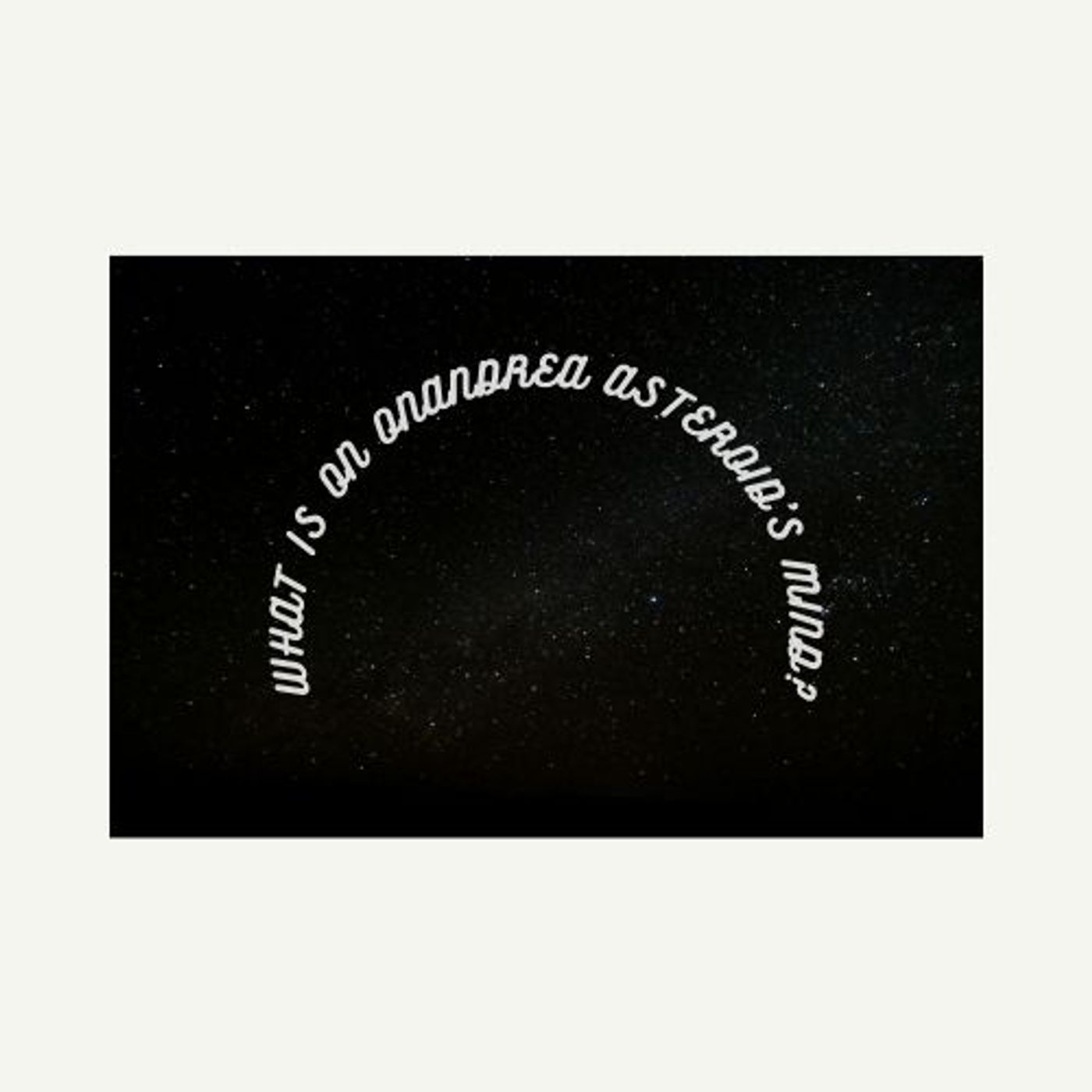 What is on Andrea Asteroid\'s mind?