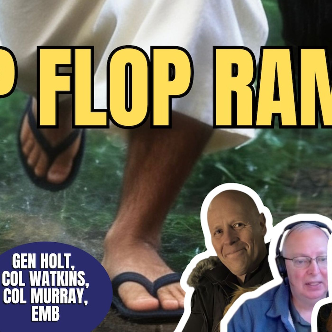 Flipflop Rambo | Col Watkins, Col Murray, EM Burlingame, Black Pope Holt  (TPC #2,087) episode artwork