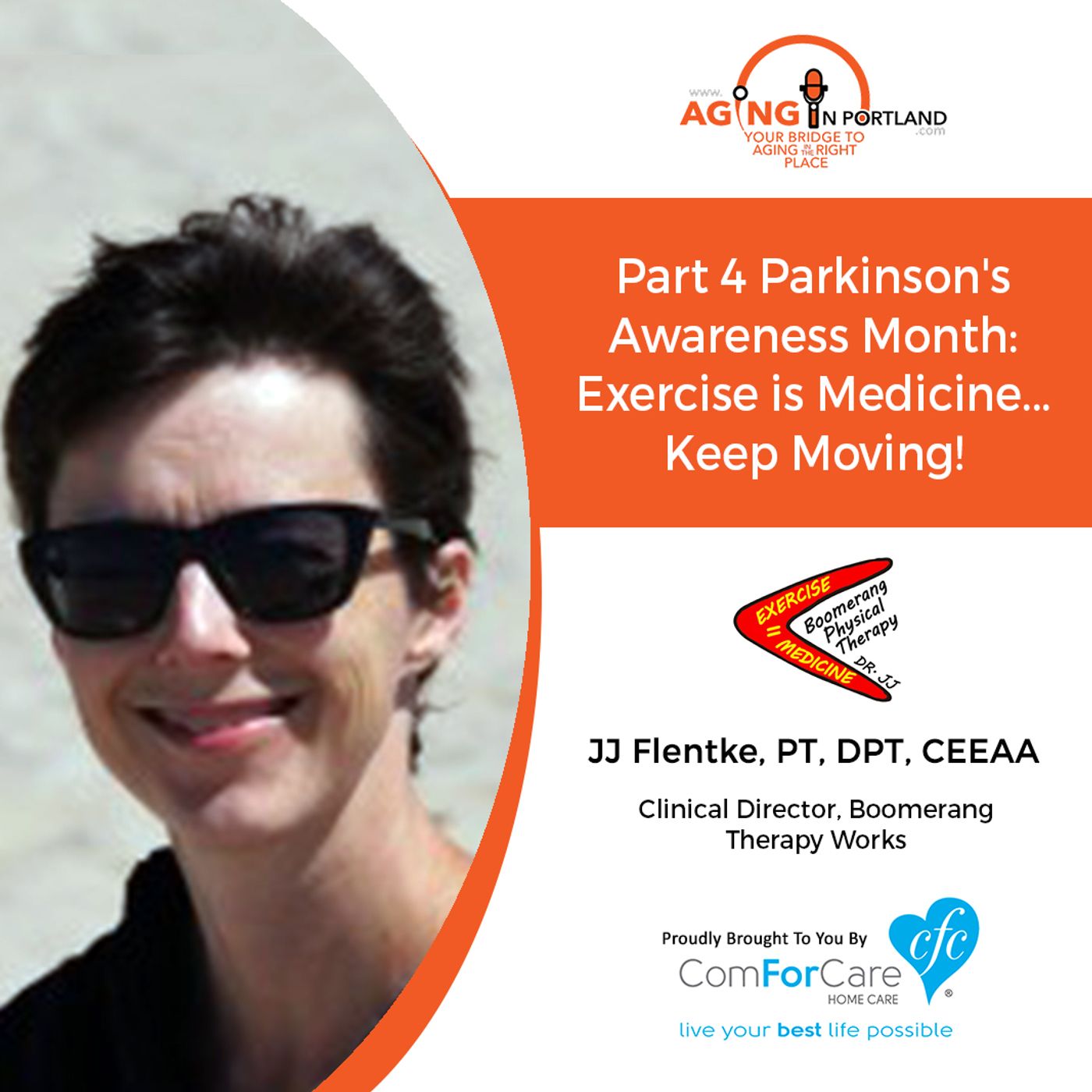 5/5/18: JJ Flentke, PT, DPT, CEEAA with Boomerang Therapy Works | Part 4 Parkinson's Awareness Month: Exercise is Medicine...Keep Moving!