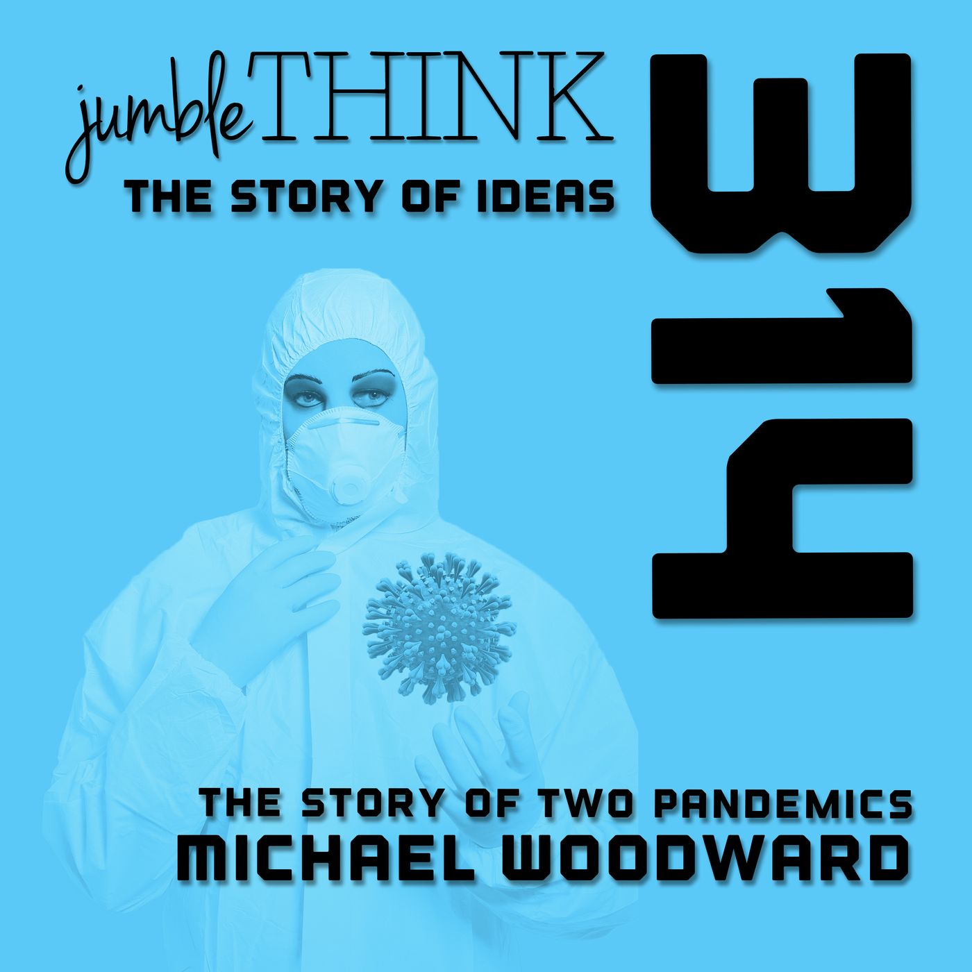 The Story of Two Pandemics with Michael Woodward