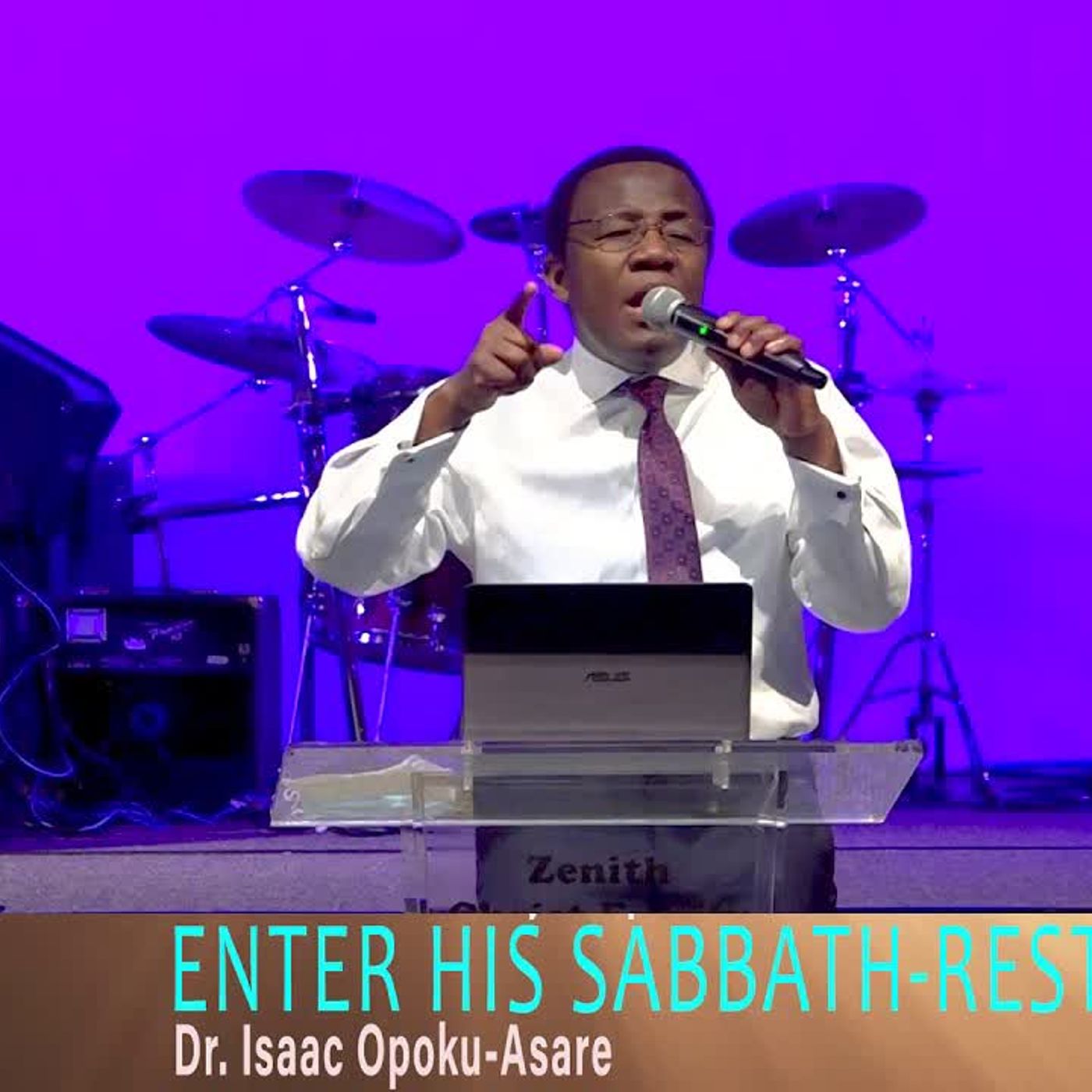 Enter His Sabbath Rest -Rev. Dr. Isaac Opoku-Asare episode artwork