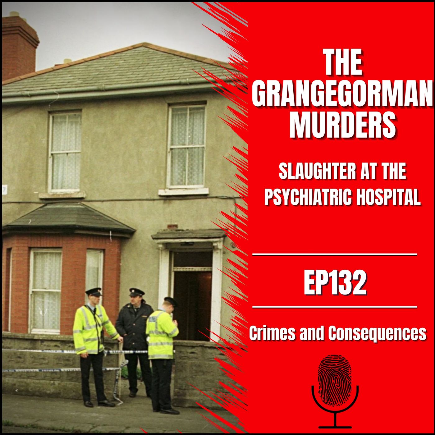 EP132: The Grangegorman Murders