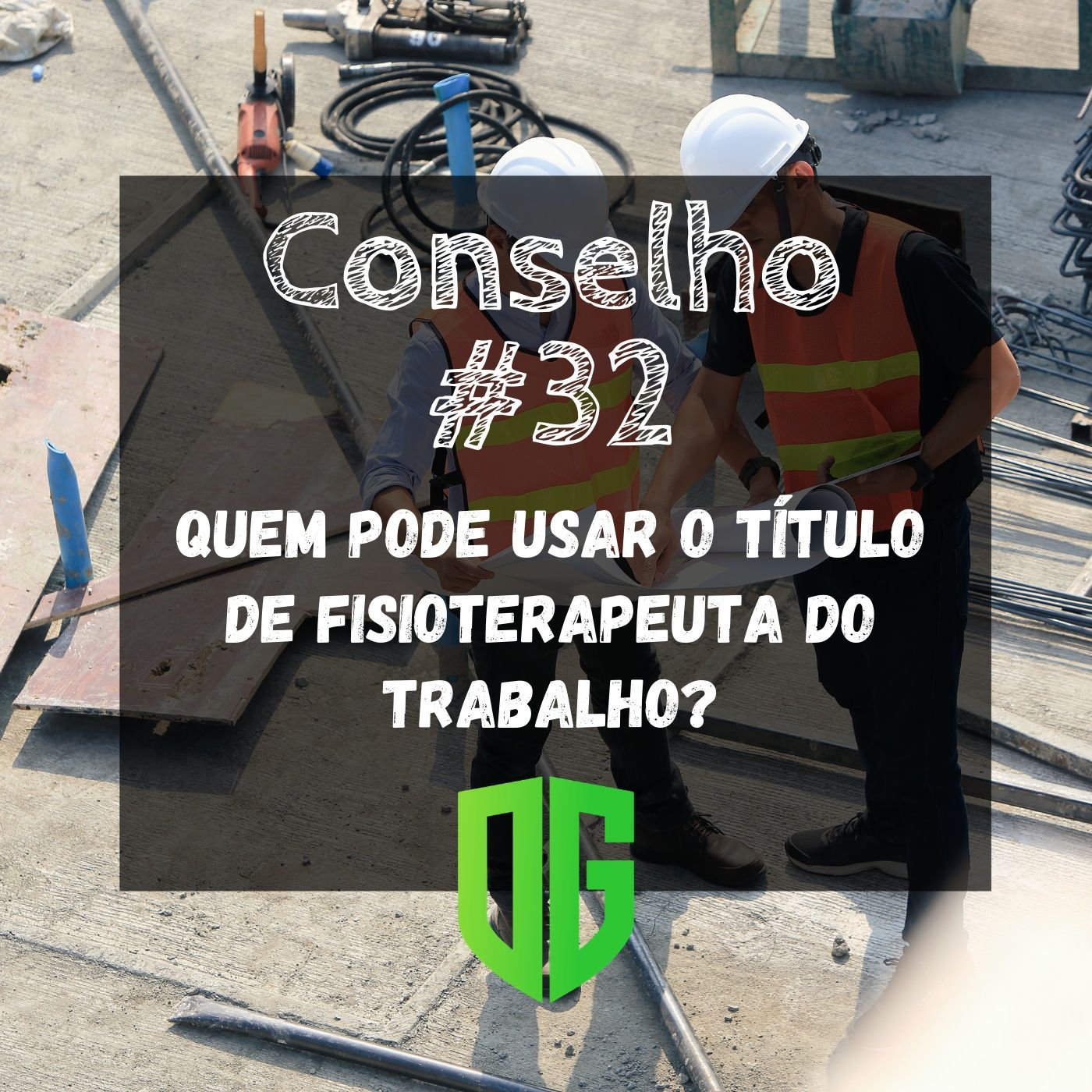 Conselho #32 - Quem pode usar o título de Fisioterapeuta do Trabalho? episode artwork