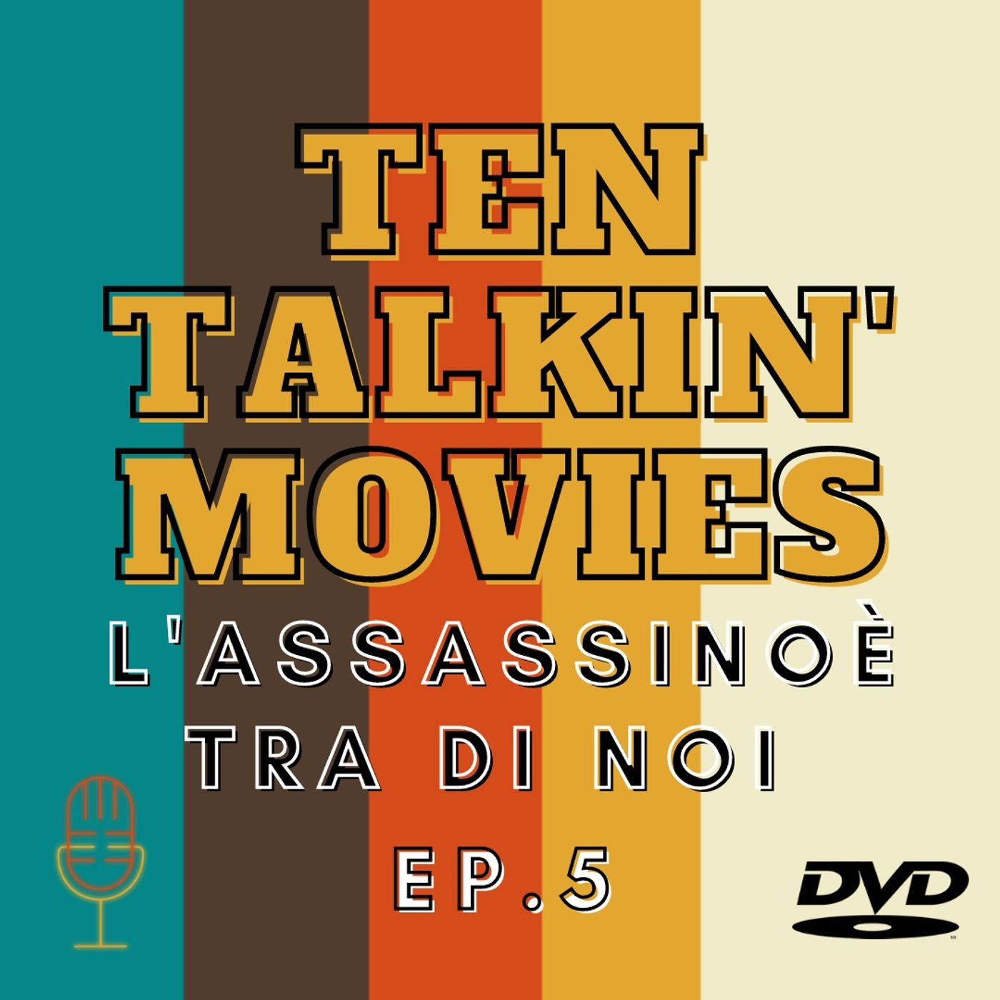 Ep. 5 - L'Assassino è tra di noi