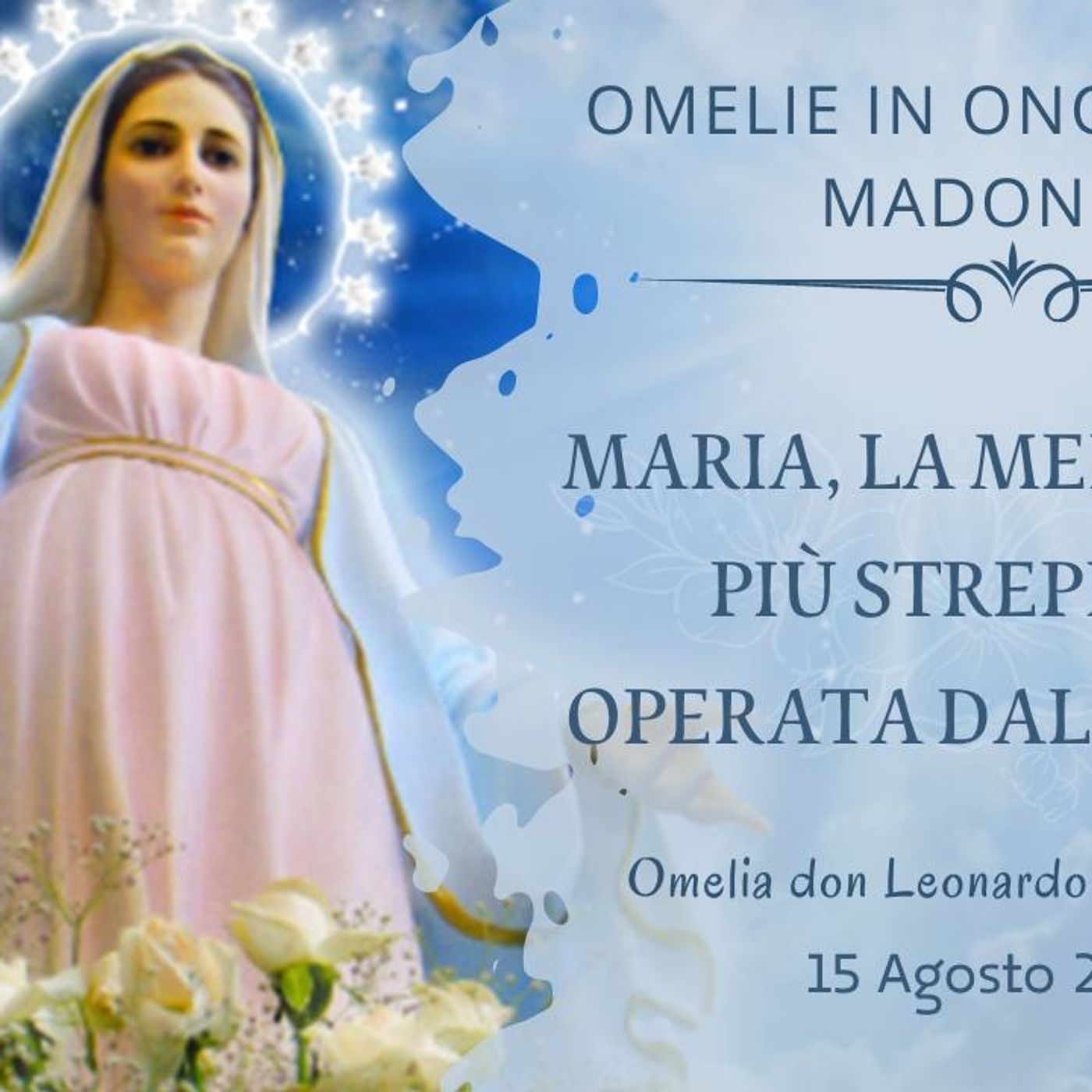 Maria, la meraviglia più strepitosa operata dal Signore