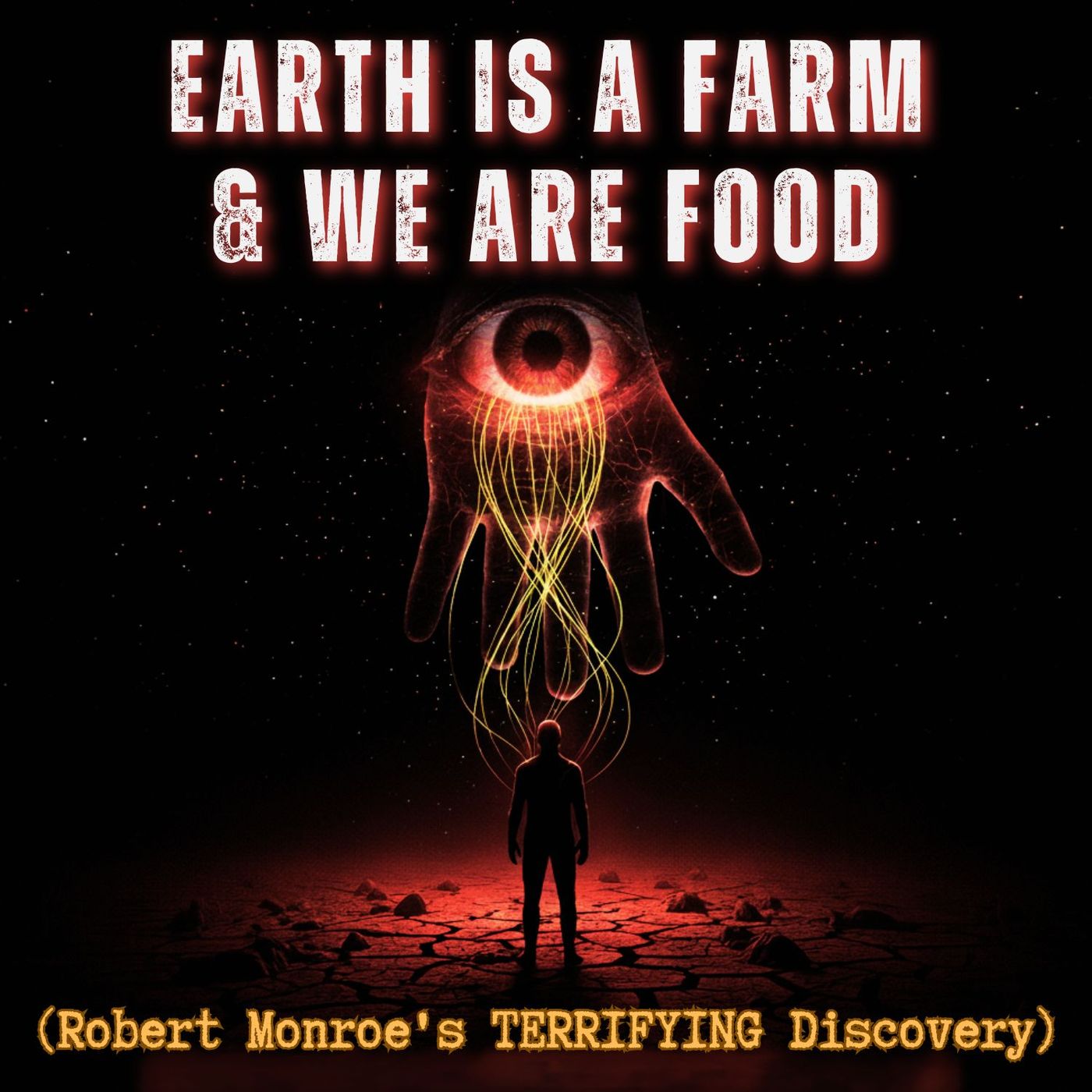Earth is a Farm and We Are Food (Robert Monroe’s TERRIFYING Discovery)
