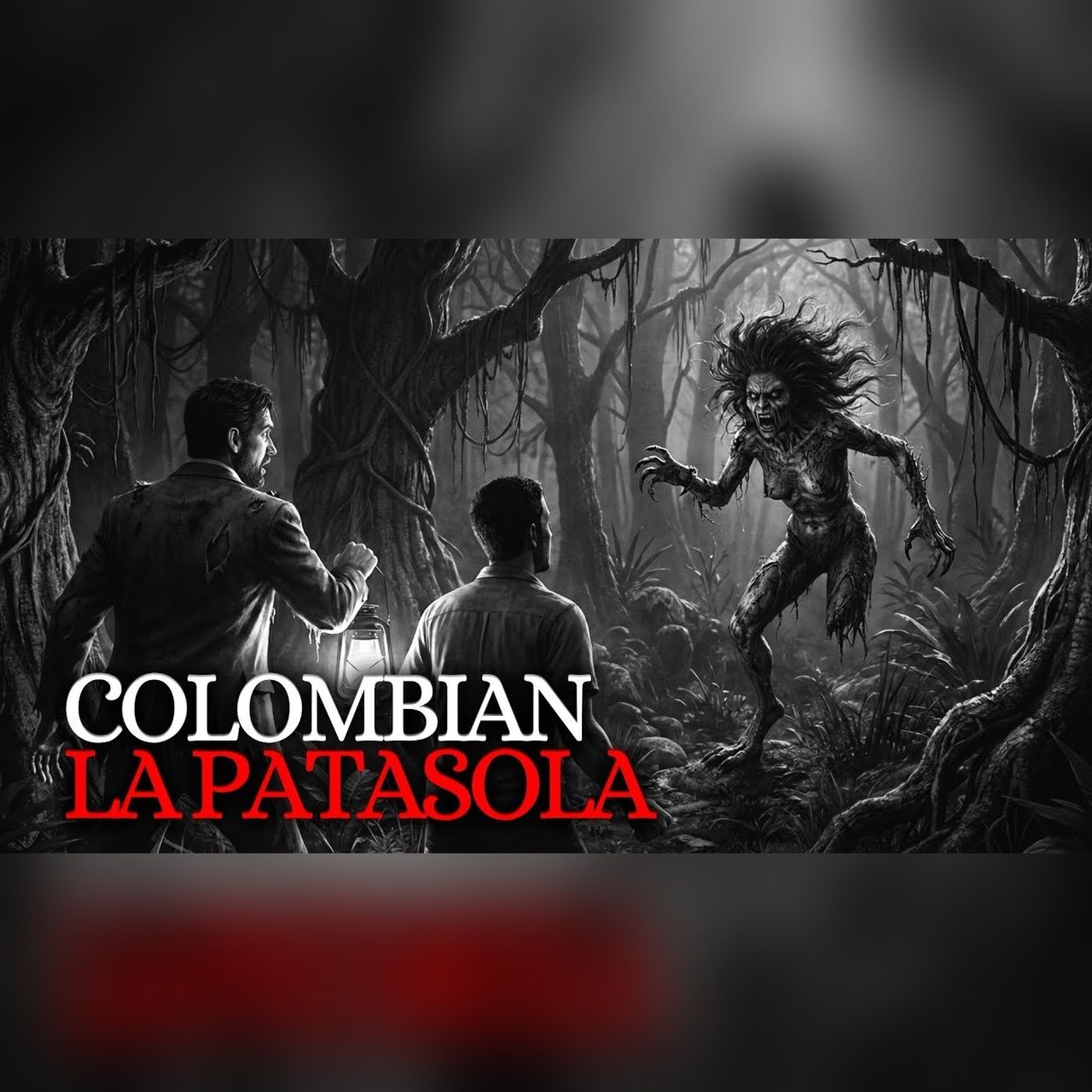 1904: The Night La Patasola Hunted Us in the Colombian Jungle episode artwork
