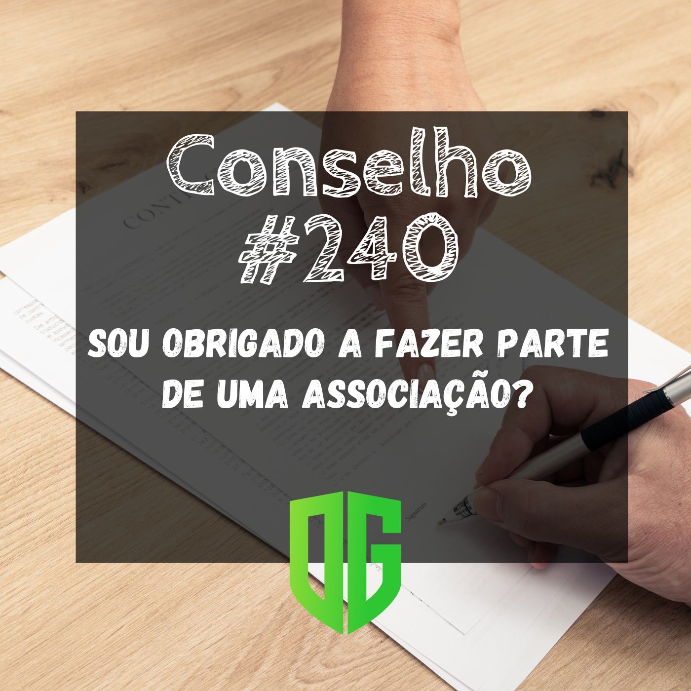 Conselho #240 - Sou obrigado a fazer parte de uma Associação? episode artwork