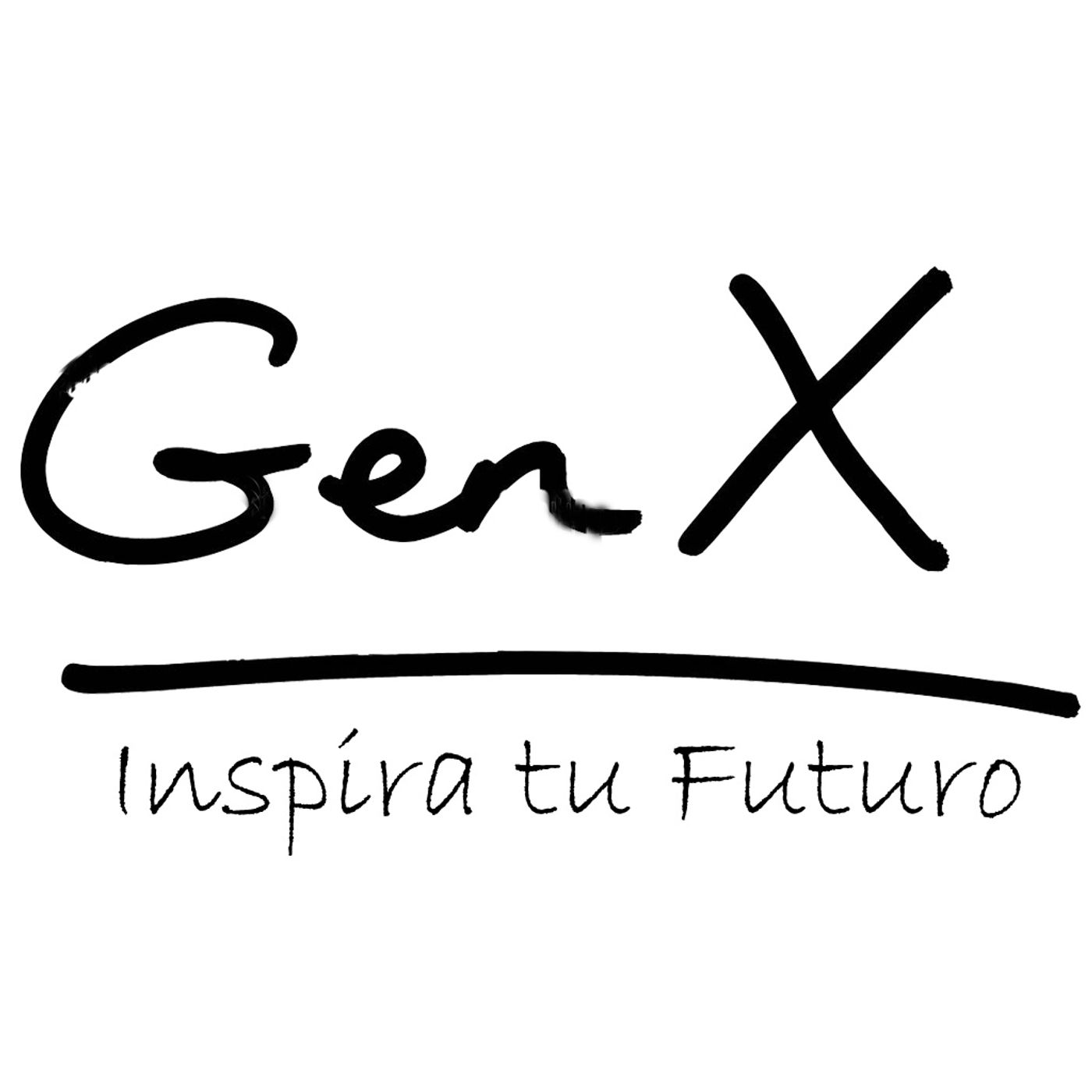 Generación X: Inspira tu Futuro podcast artwork