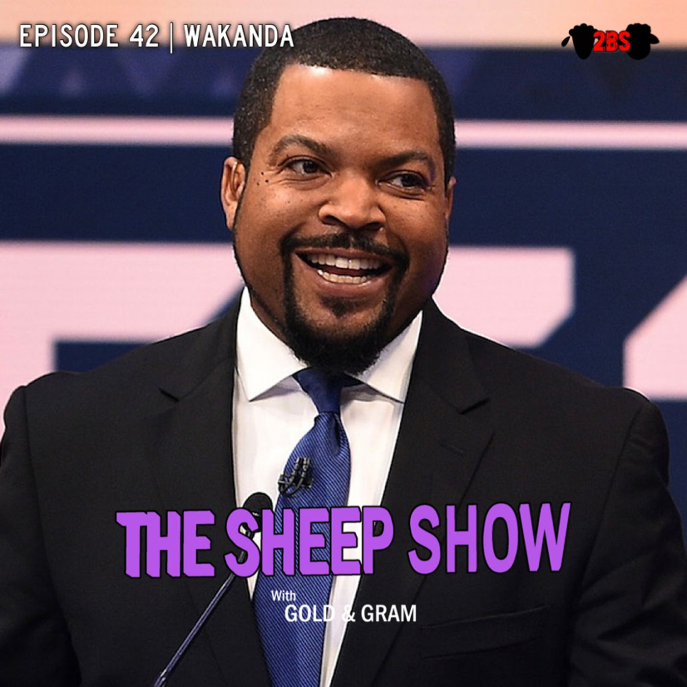 2BLVCKSHEEP's The Sheep Show - Wakanda (Ep. 42)