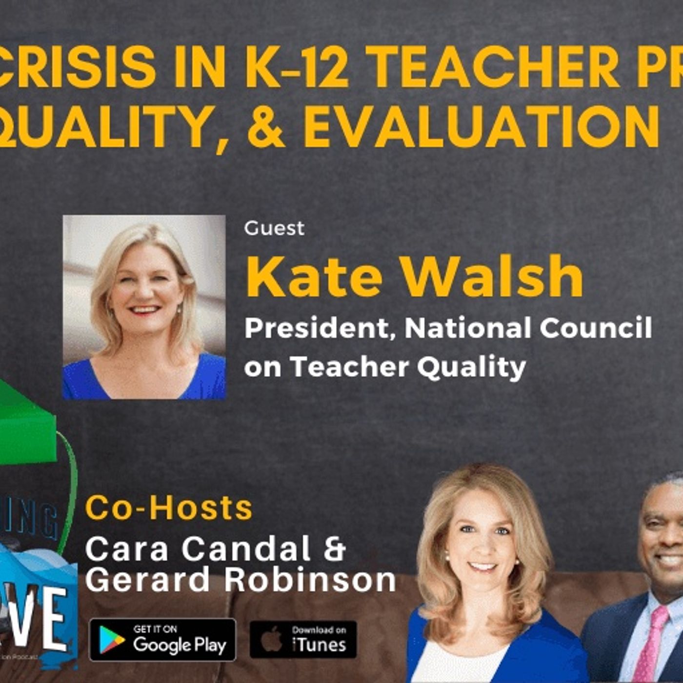 NCTQ’s Kate Walsh on the Crisis in  K-12 Teacher Prep, Quality, & Evaluation episode artwork