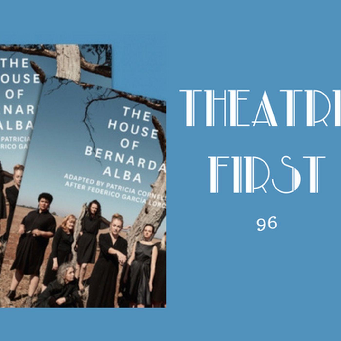 96: The House of Bernarda Alba - Theatre First with Alex First episode artwork