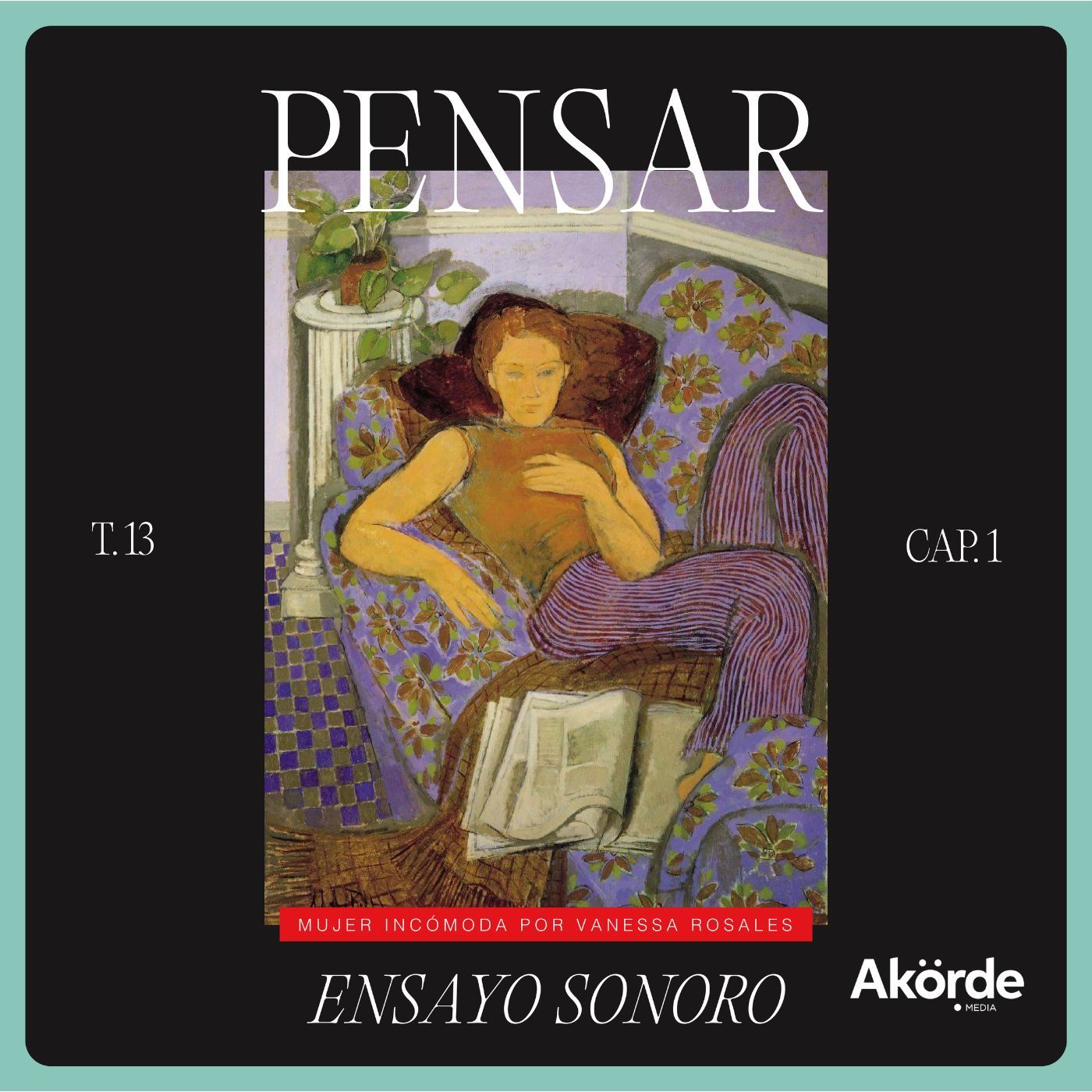 T13 Ep. 1 Pensar: ensayo sonoro