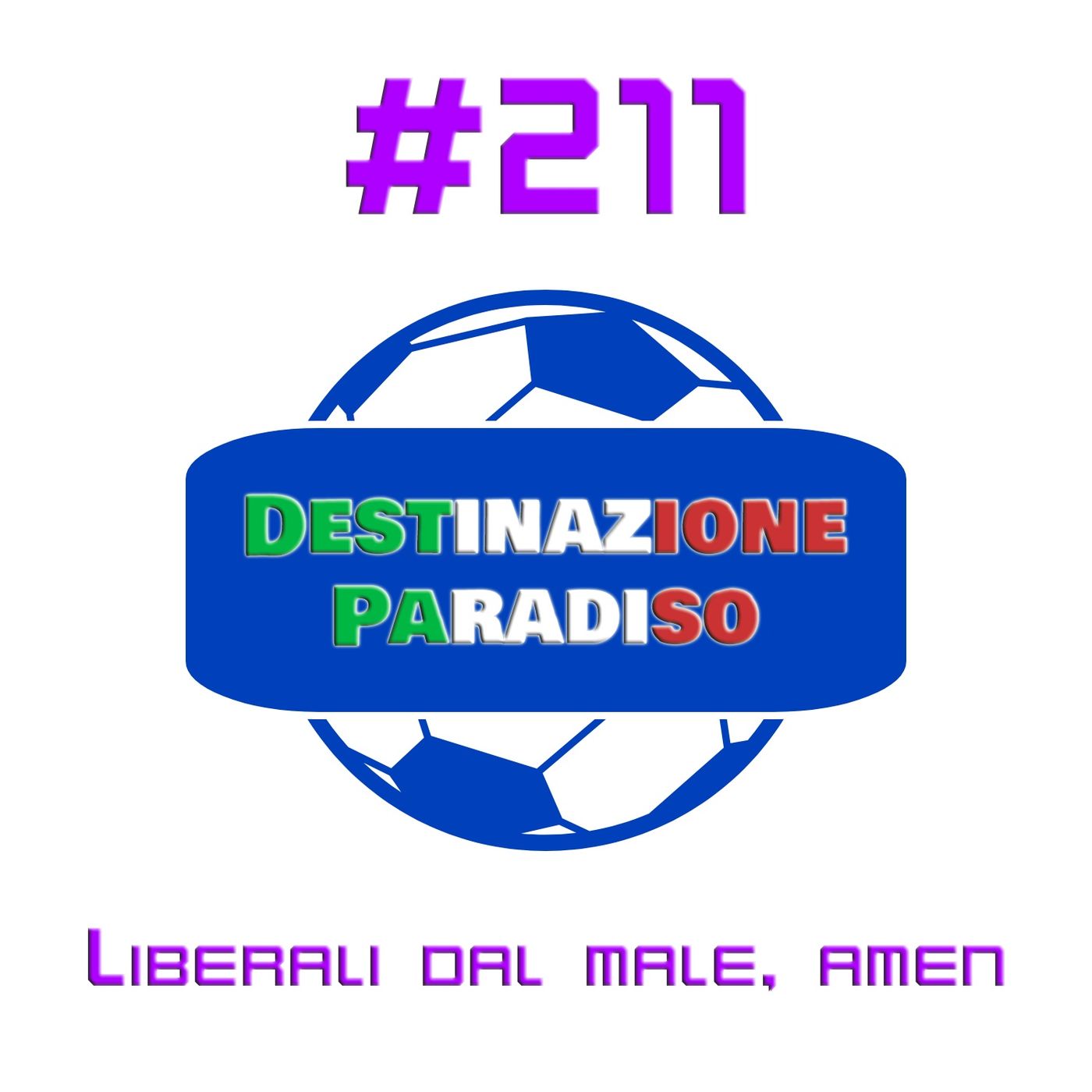 #211 - Liberali dal male, amen