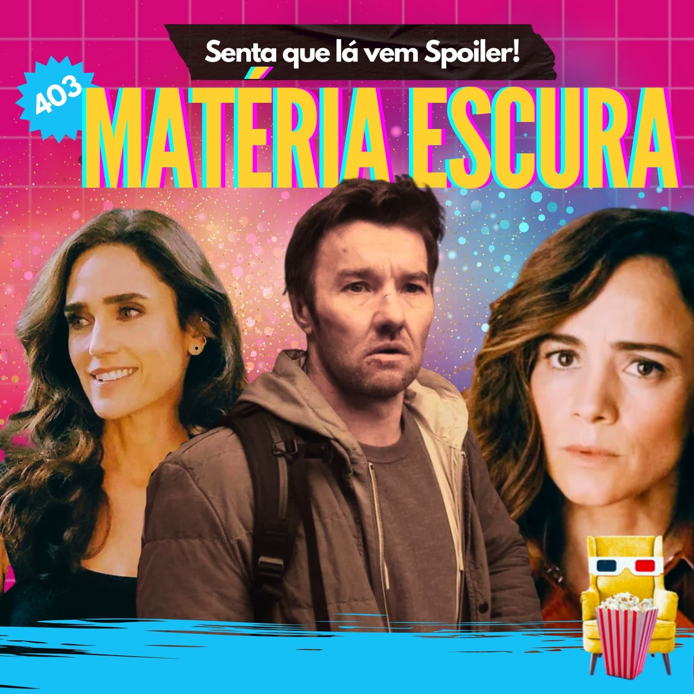 Senta Que Lá Vem Spoiler!
