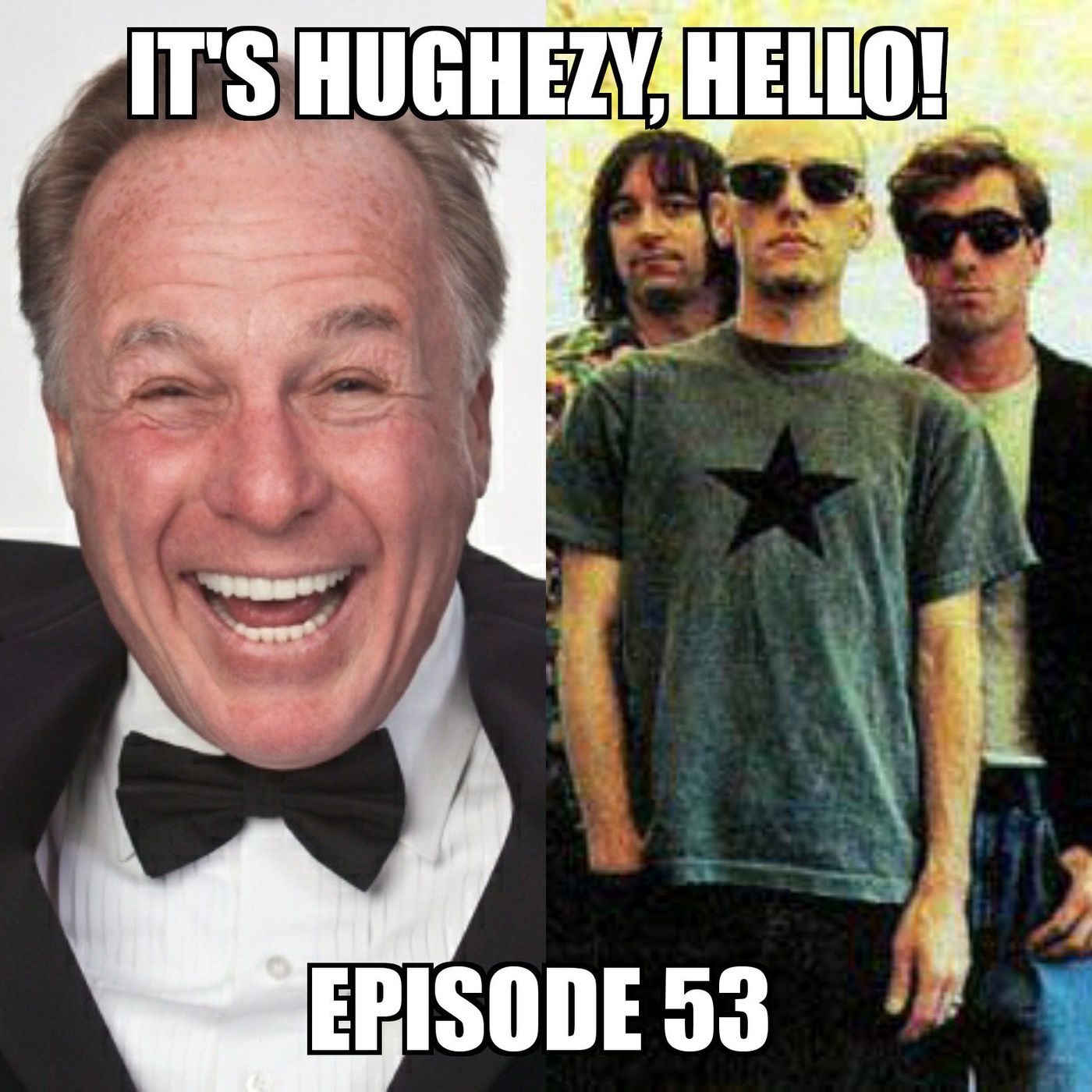 It\'s Hughezy, Hello!