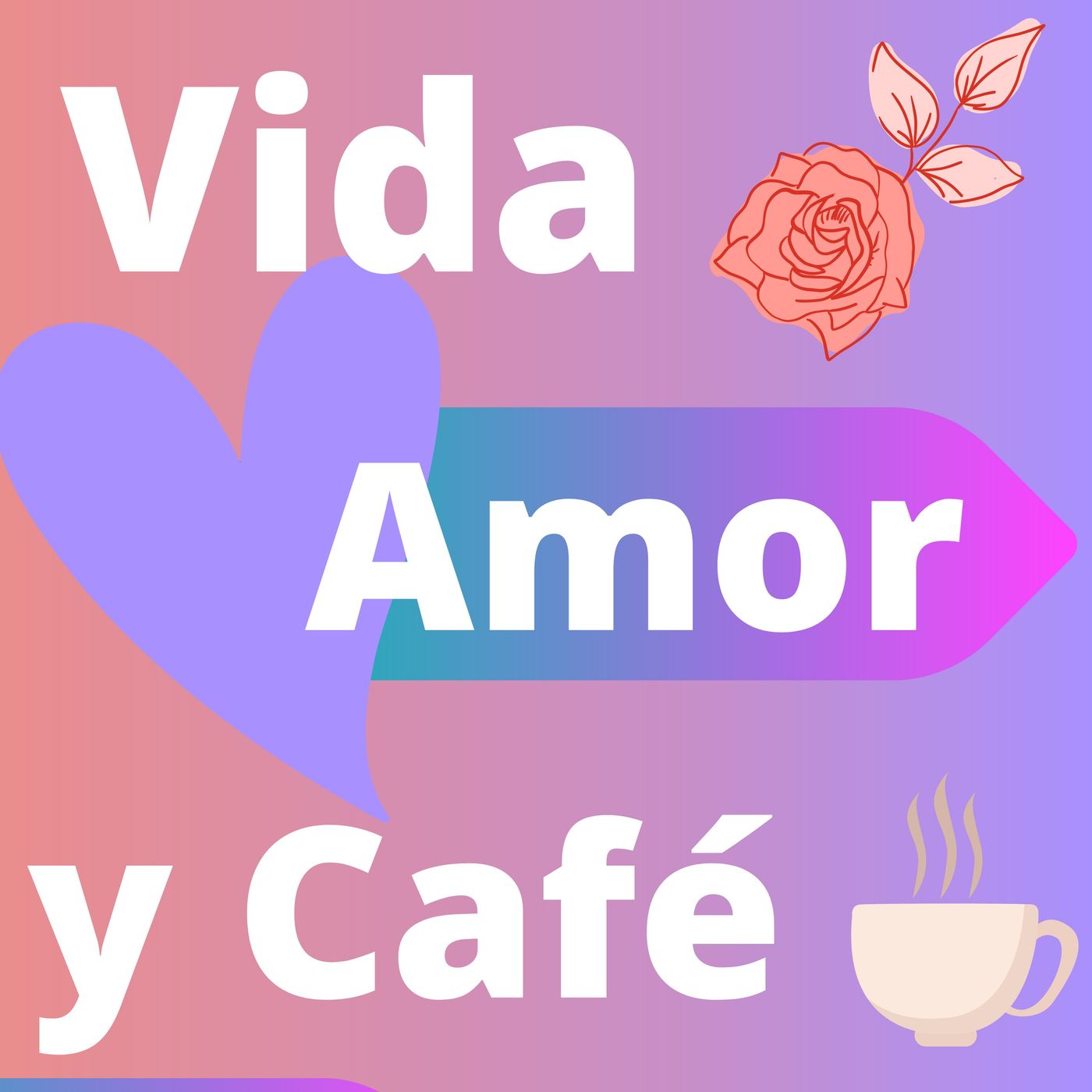 Vida, Amor y Café