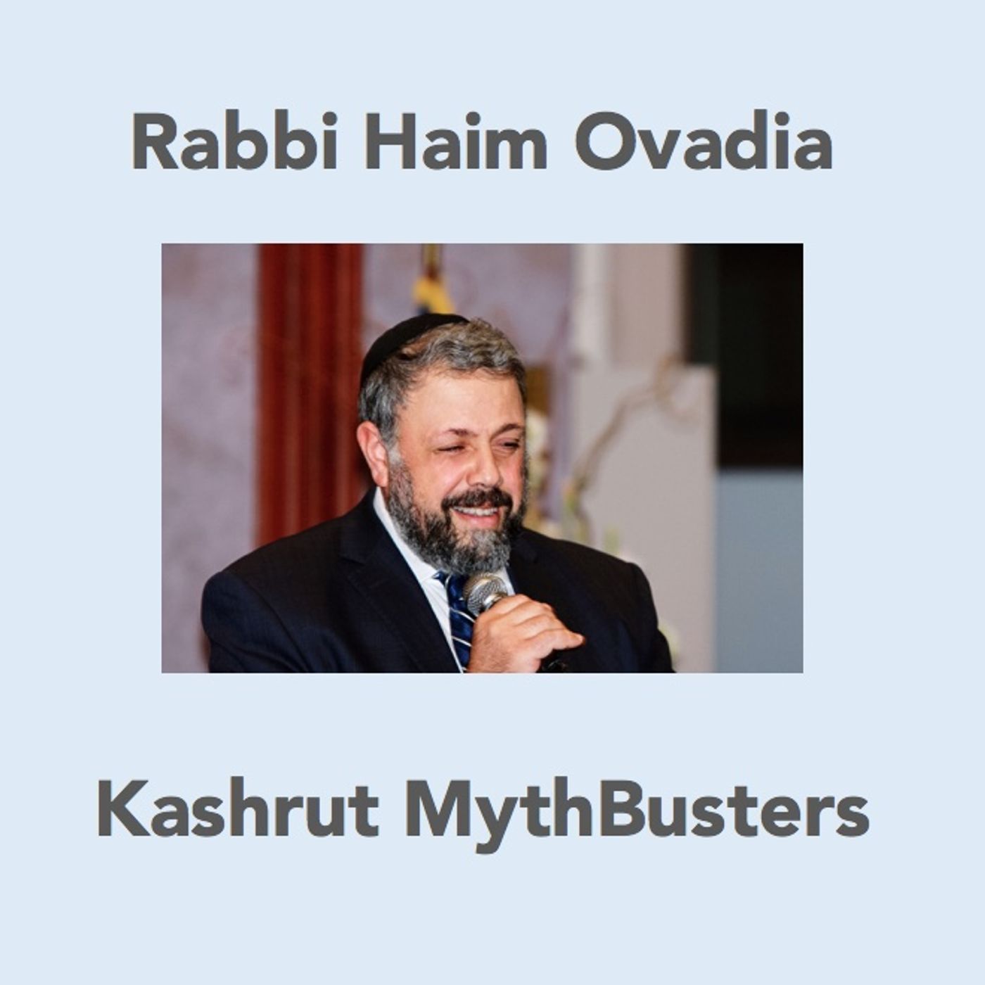 Kashrut Mythbusters- Rabbi Haim Ovadia