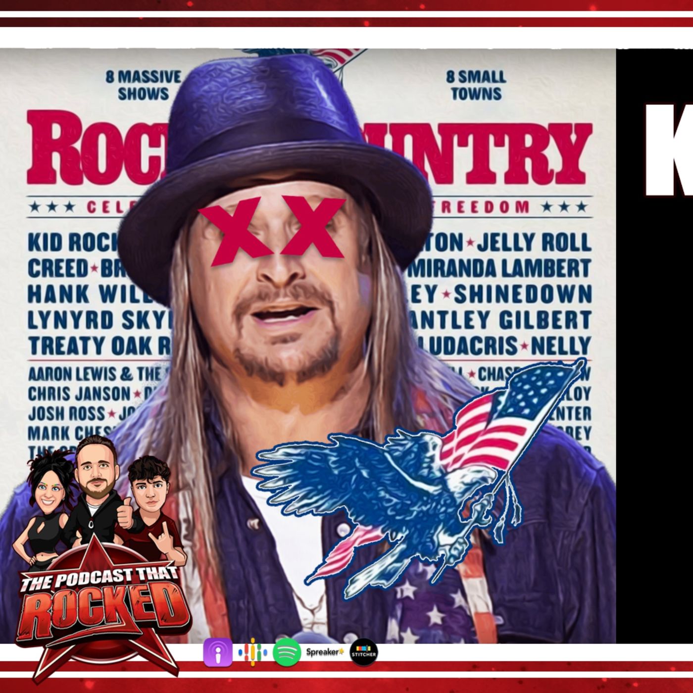 KID ROCK To Ruin Small Towns in Rock The Country Scam/Tour | The Podcast That Rocked