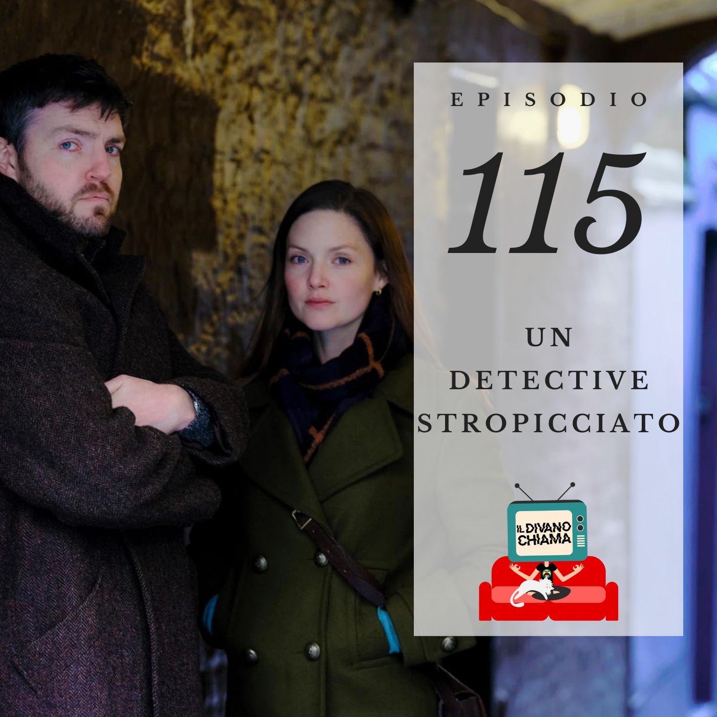 Puntata 115 - Un detective stropicciato