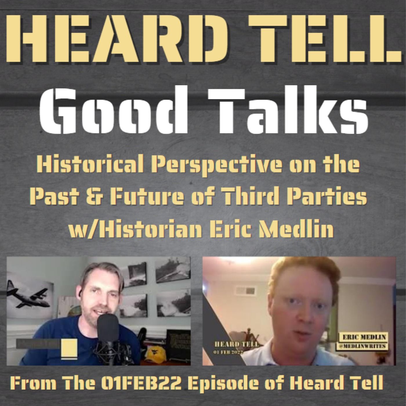 Good Talks: Historical Perspective on the Past & Future of Third Parties w/historian Eric Medlin