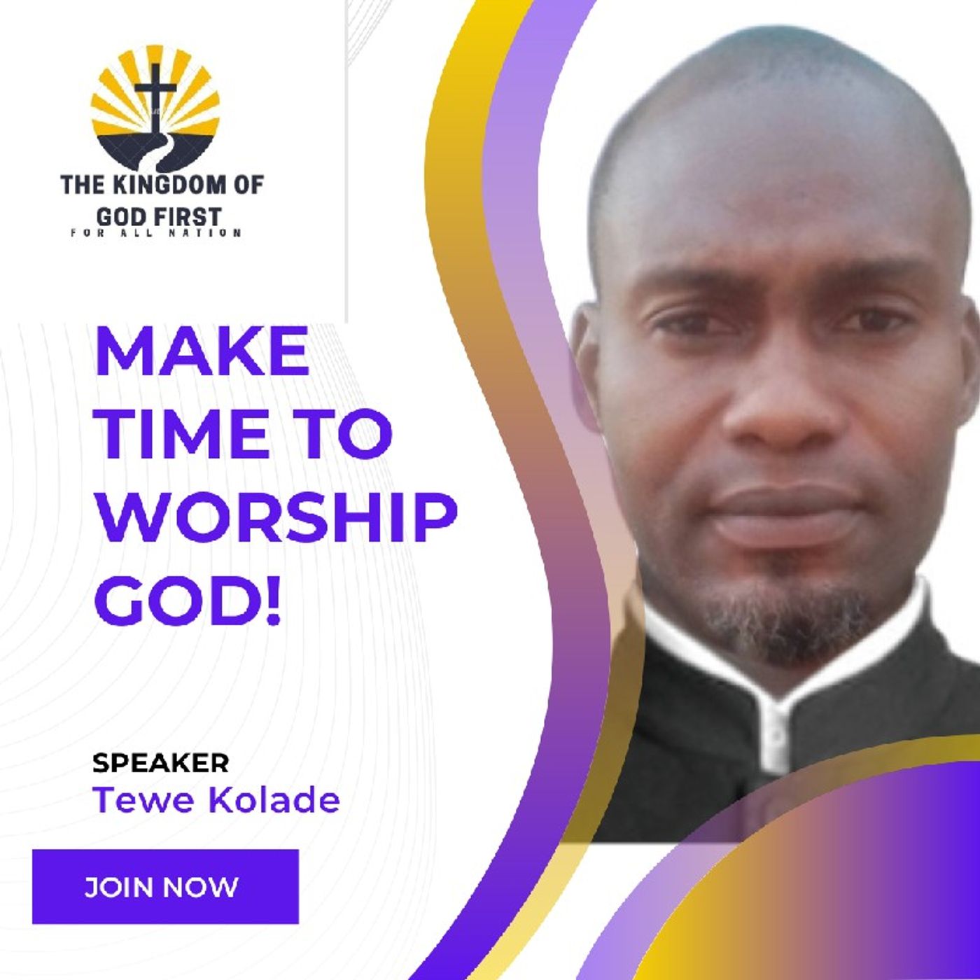 MAKE TIME TO WORSHIP GOD!