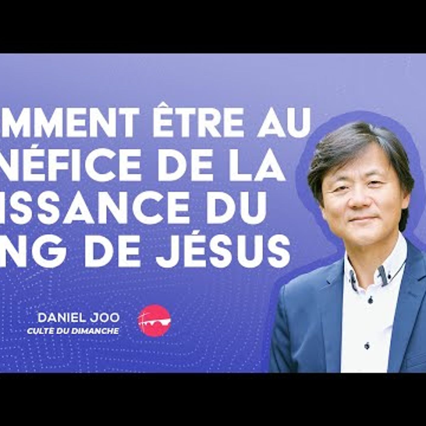 Eglise Toulouse Minimes - Comment être au bénéfice de la Puissance du Sang de Jésus - Daniel Joo