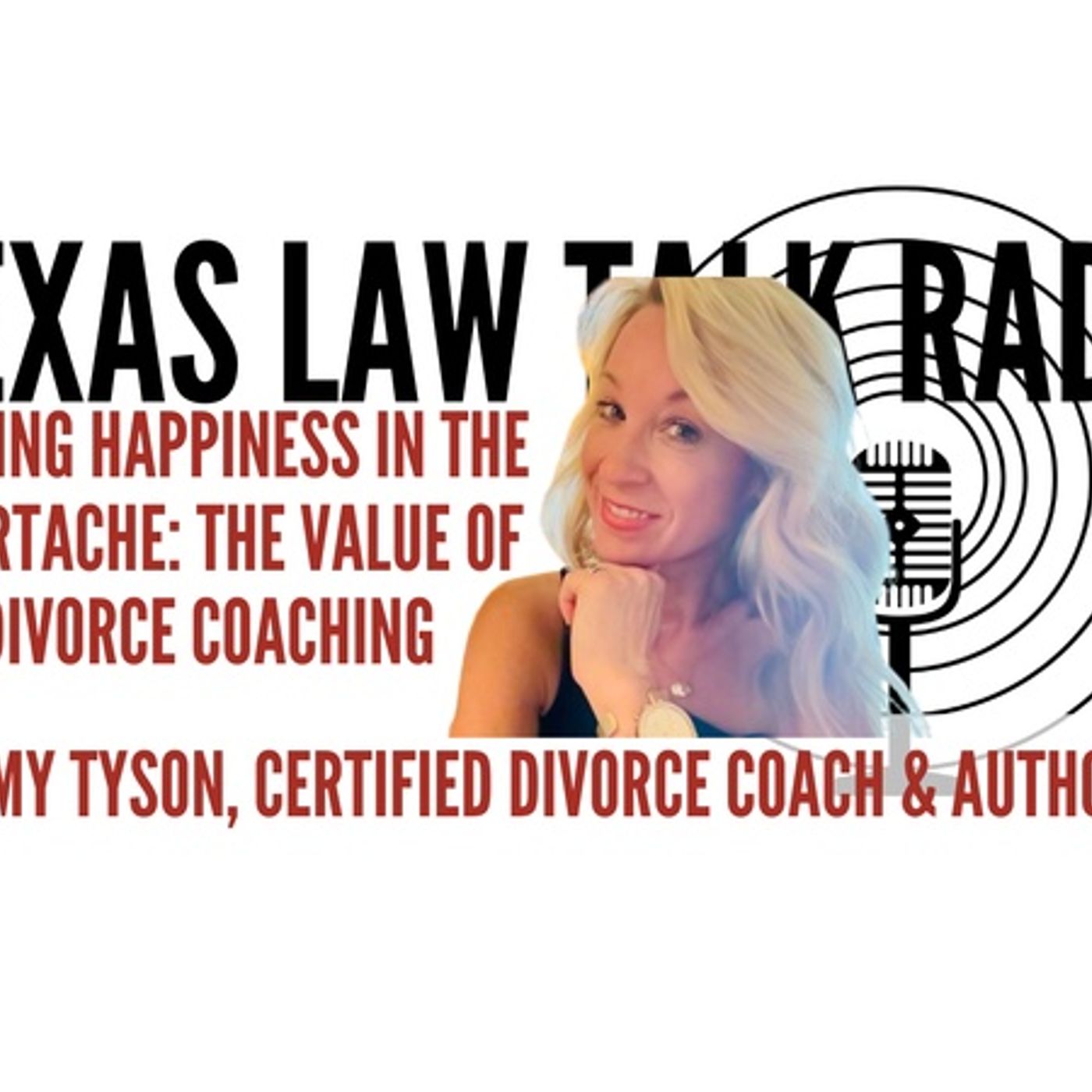 Finding Happiness in the Heartache: The Value of Divorce Coaching with Amy Tyson episode artwork