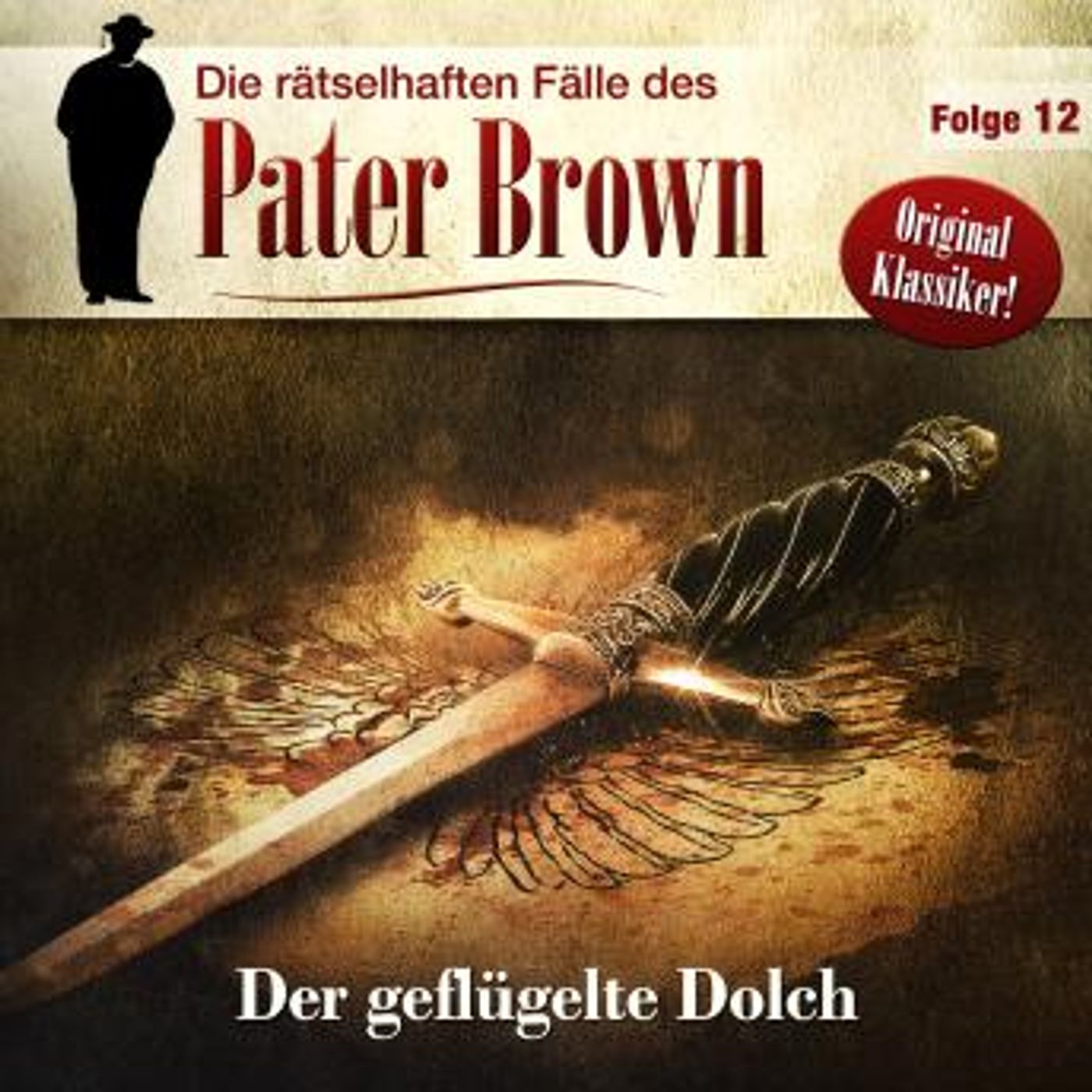 [German] - Die rätselhaften Fälle des Pater Brown, Folge 12: Der geflügelte Dolch by C. K. Chesterton episode artwork