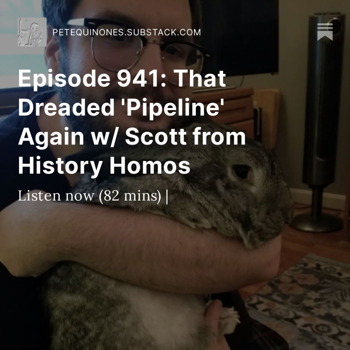 Episode 941: That Dreaded 'Pipeline' Again w/ Scott from History Homos