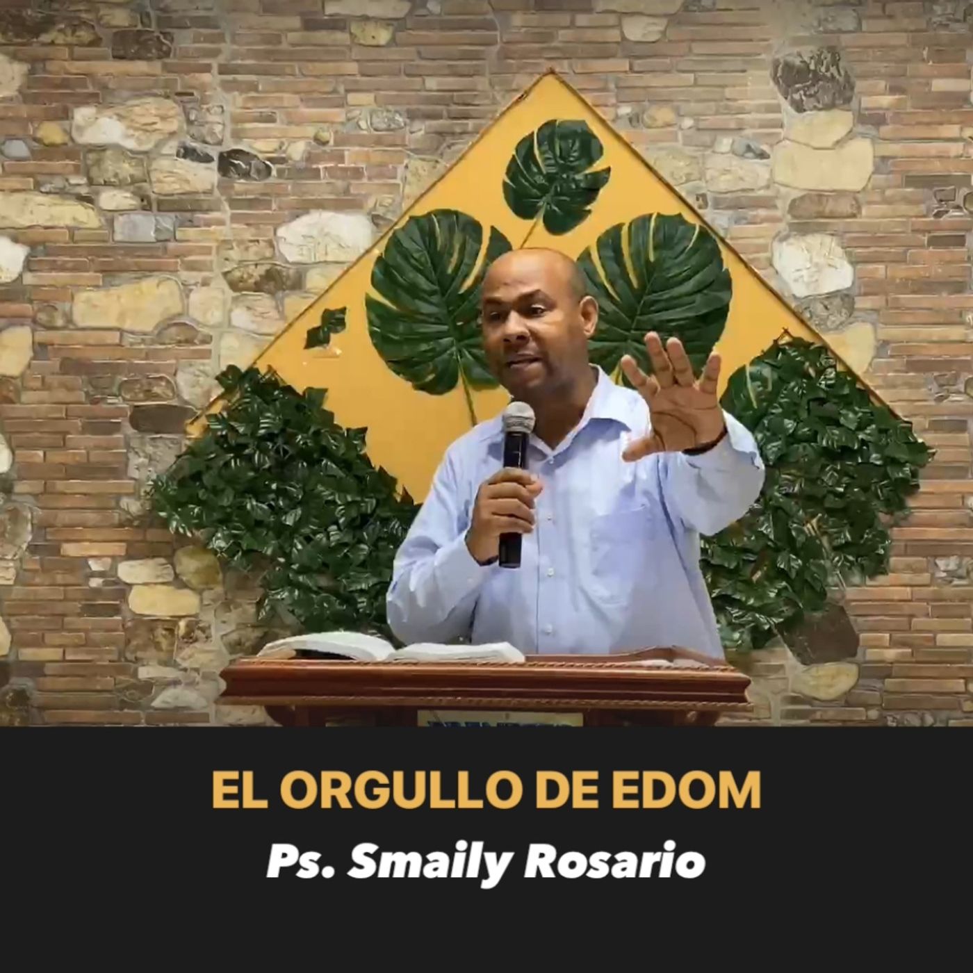 El Orgullo de Edom - Ps. Smaily Rosario