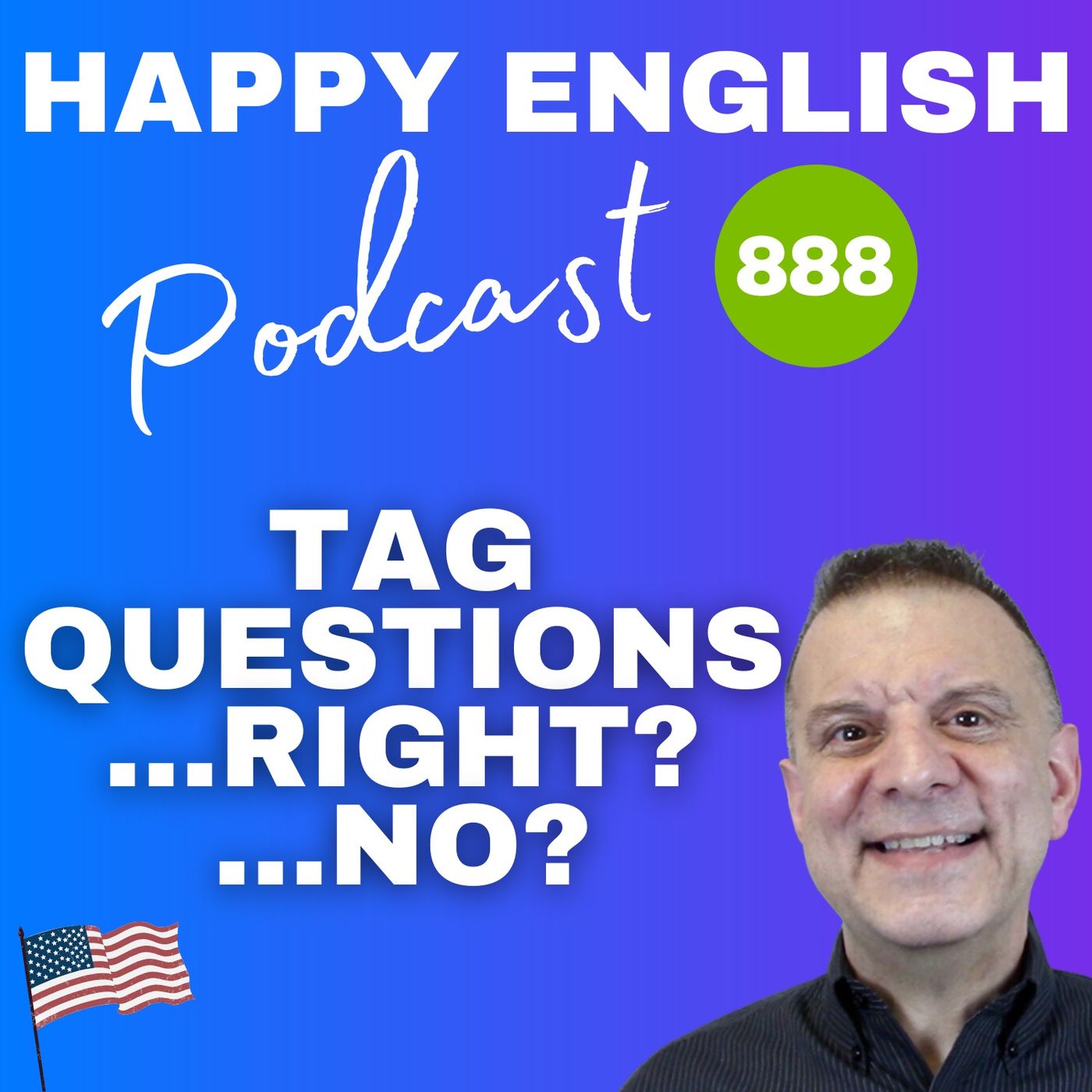 888 - Tag Questions & Negative Questions