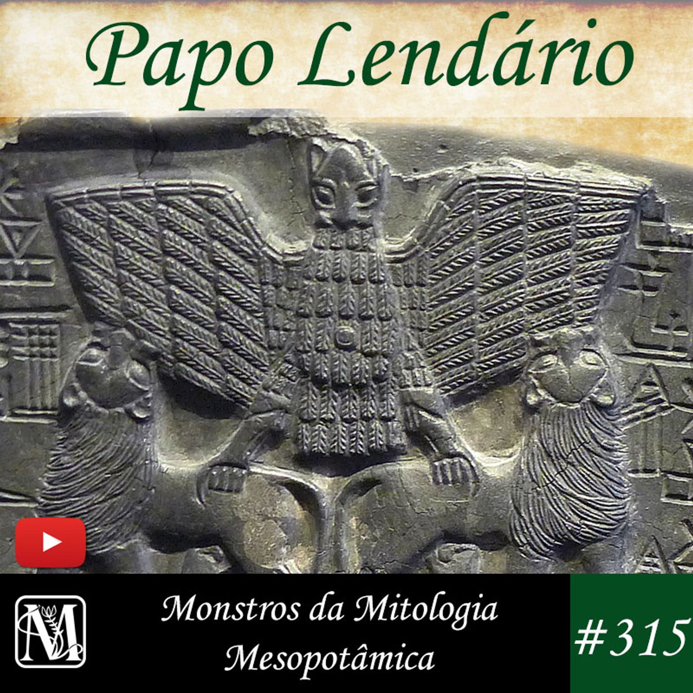 Papo Lendário #315 - Monstros da Mitologia Mesopotâmica
