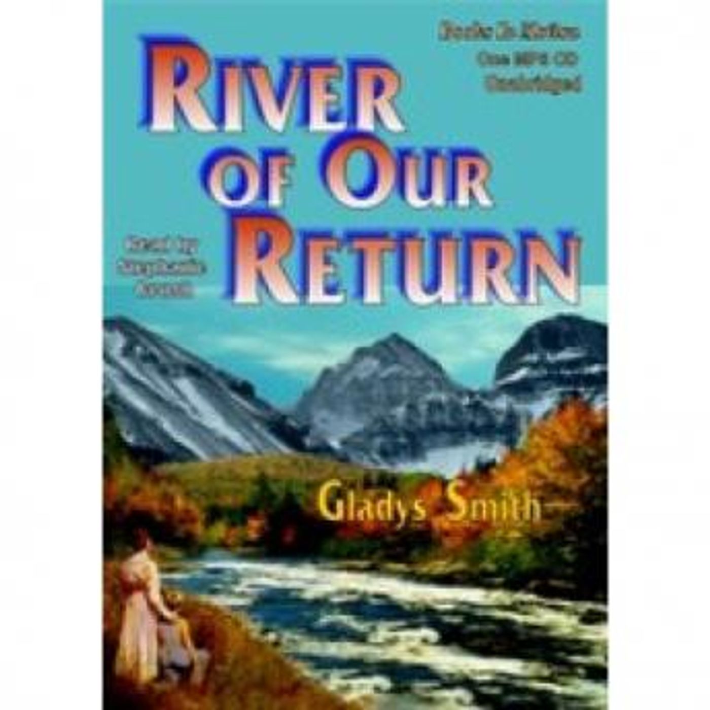 River of our Return by Gladys Smith