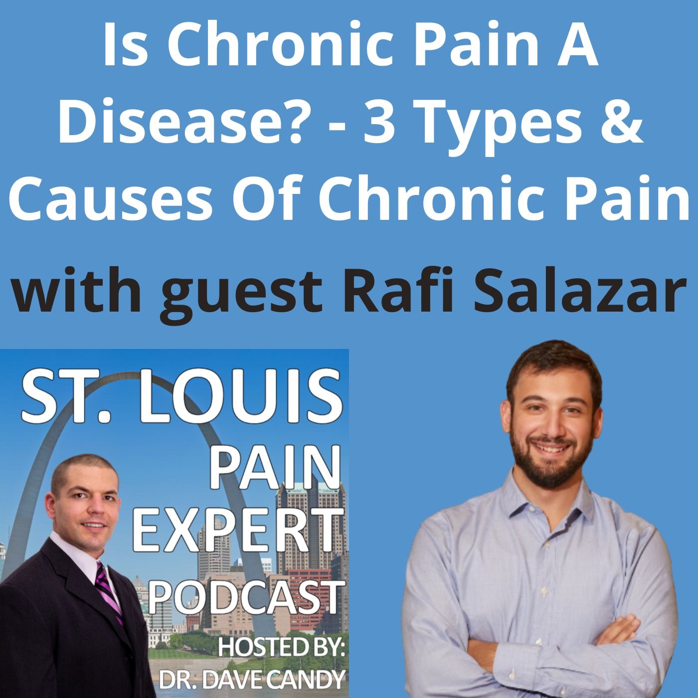 Is Chronic Pain A Disease? 3 Types Of Chronic Pain with guest Rafi Salazar