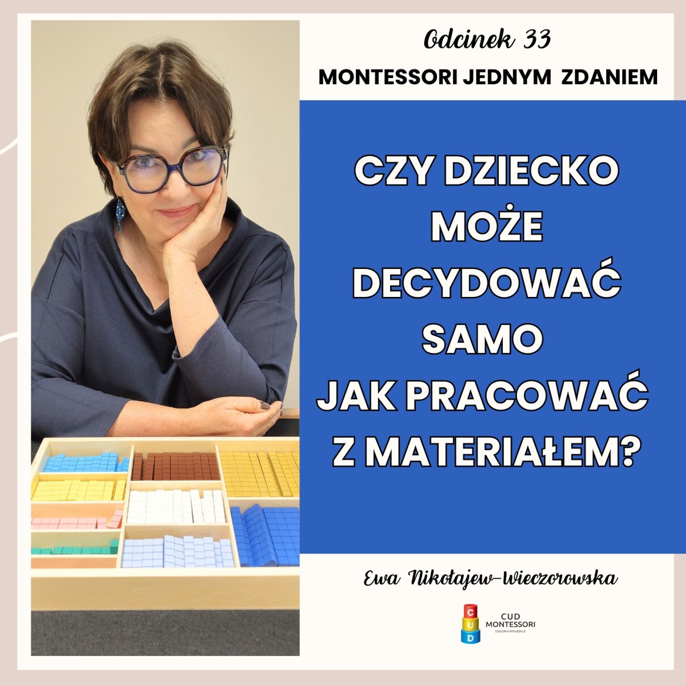 Montessori jednym zdaniem - Czy dziecko może samo decydować jak pracować z materiałem? - Odcinek 33