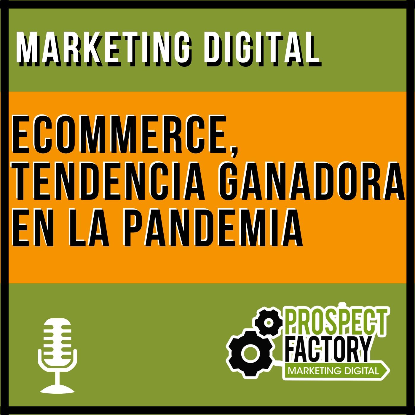 El ecommerce, el gran ganador | Prospect Factory episode artwork