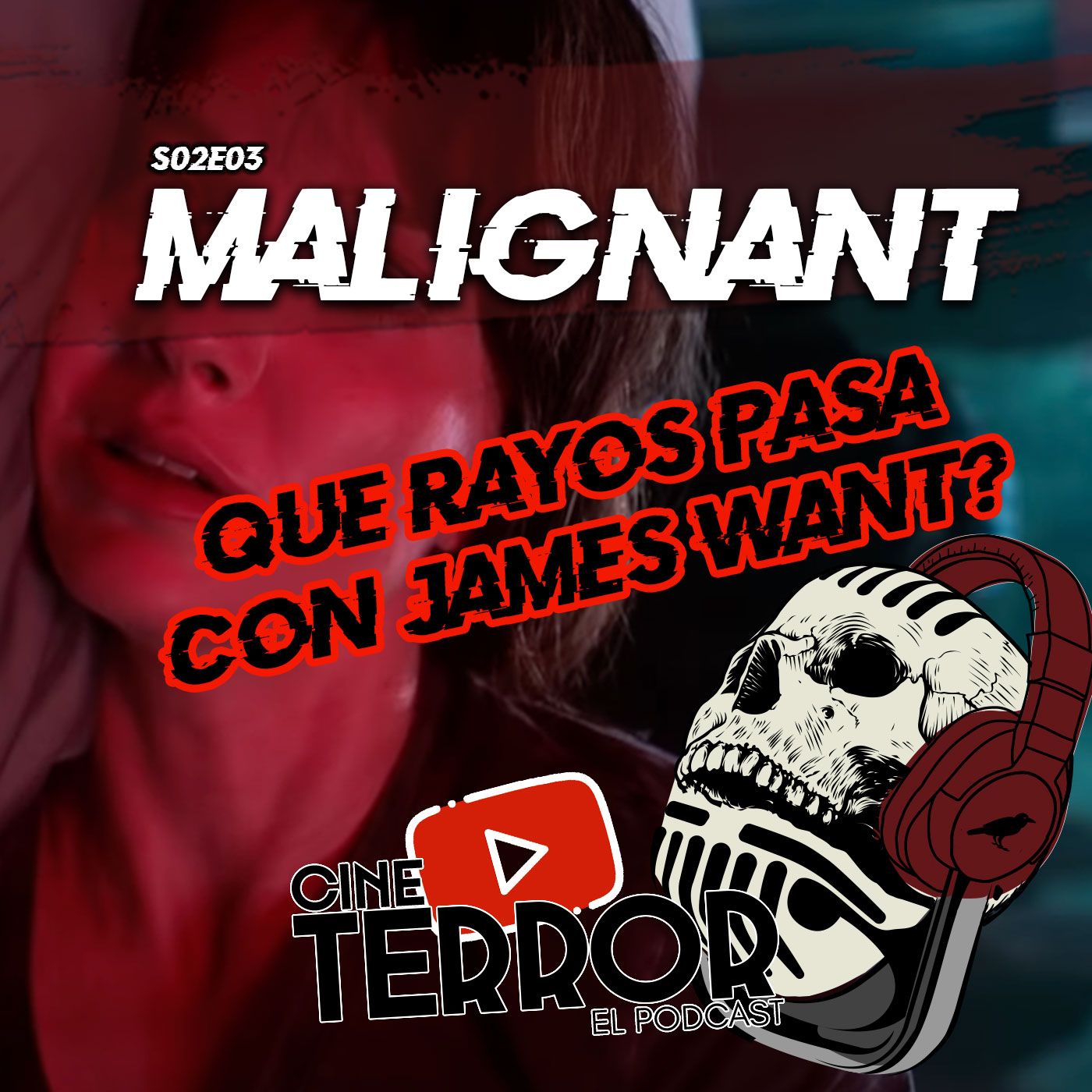 S02E03 - WTF? con Malignant de James Wan