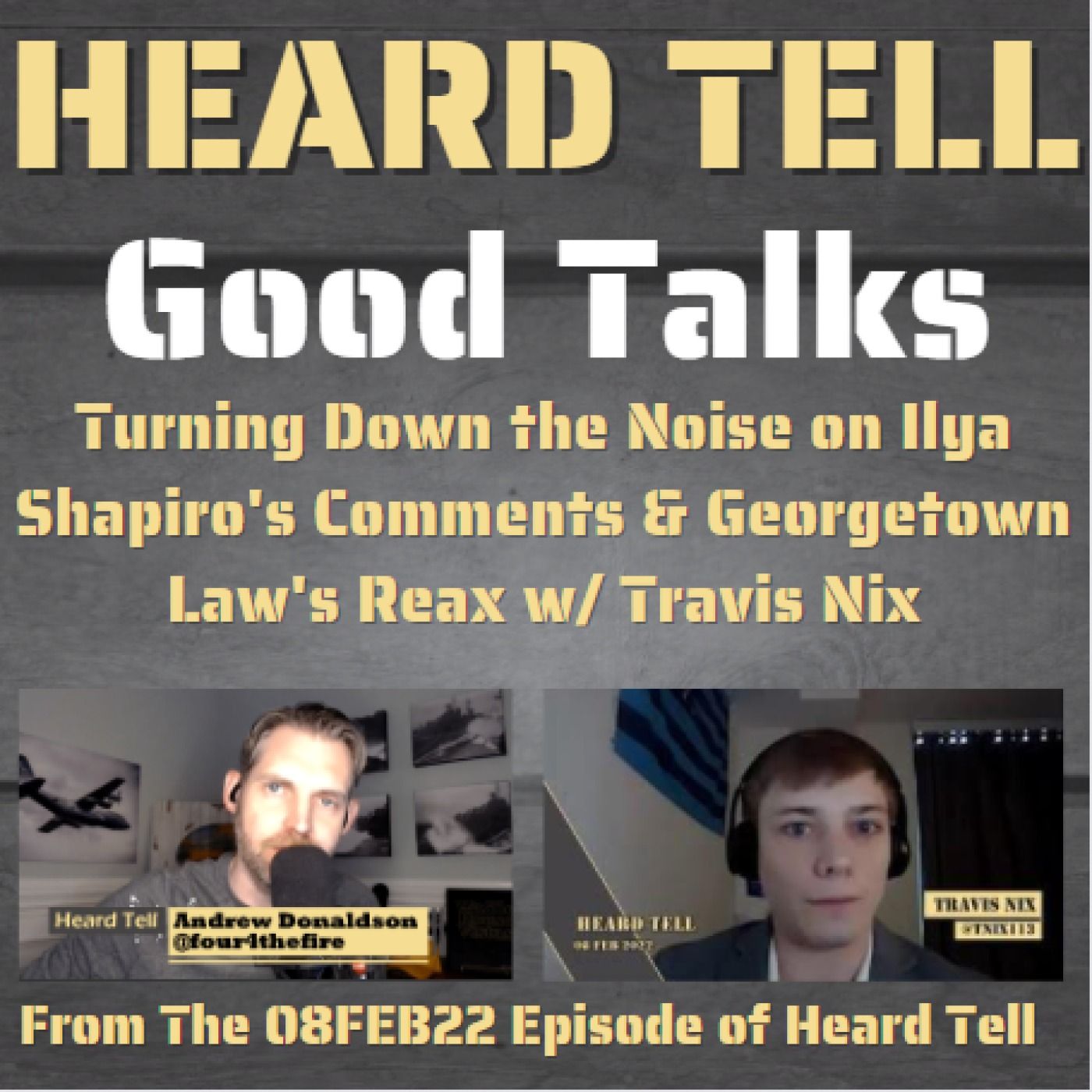 Good Talks: Turning Down the Noise on Ilya Shapiro's Comments & Georgetown Law's Reax w/ Travis Nix